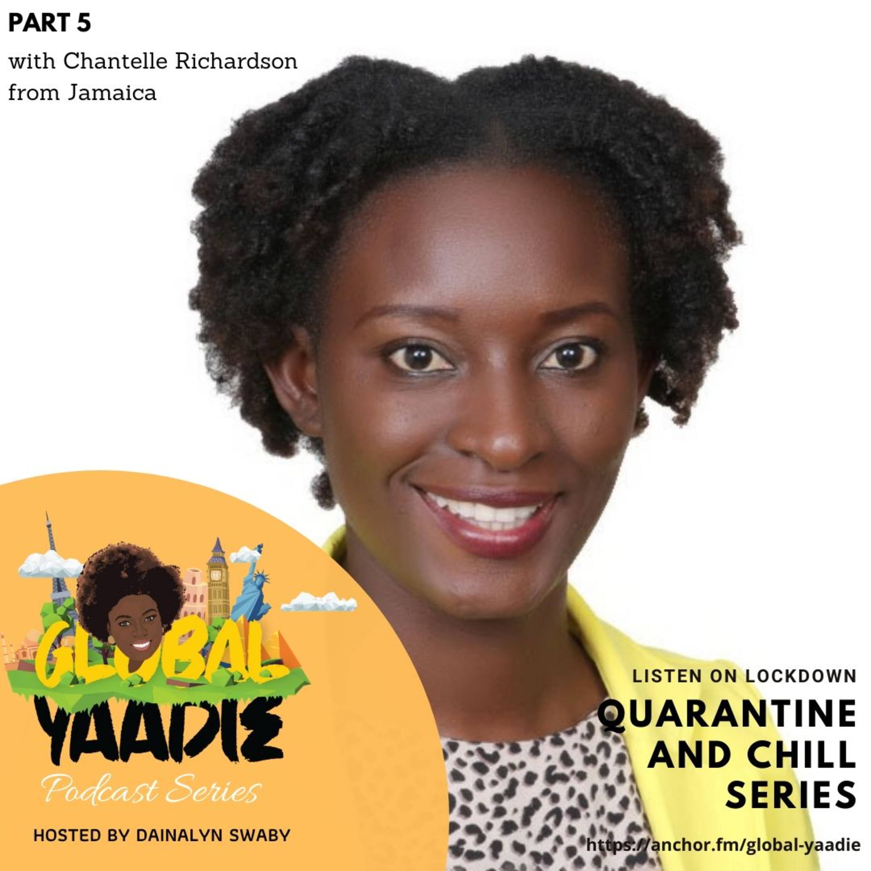 Part 5 – Quarantine and Chill with Chantelle Richardson from Jamaica episode artwork