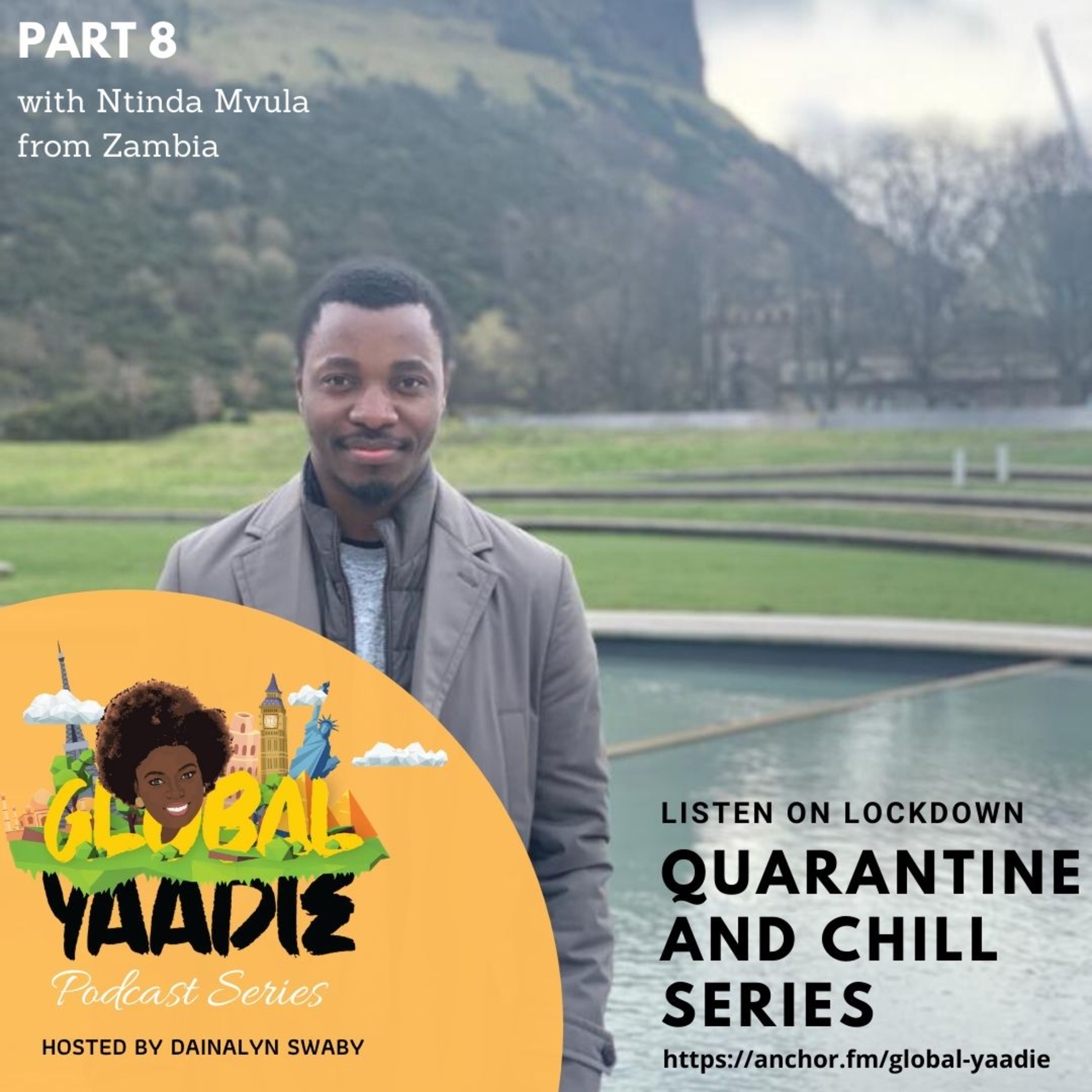 Part 7 – Quarantine and Chill with Ntinda Mvula from Zambia episode artwork