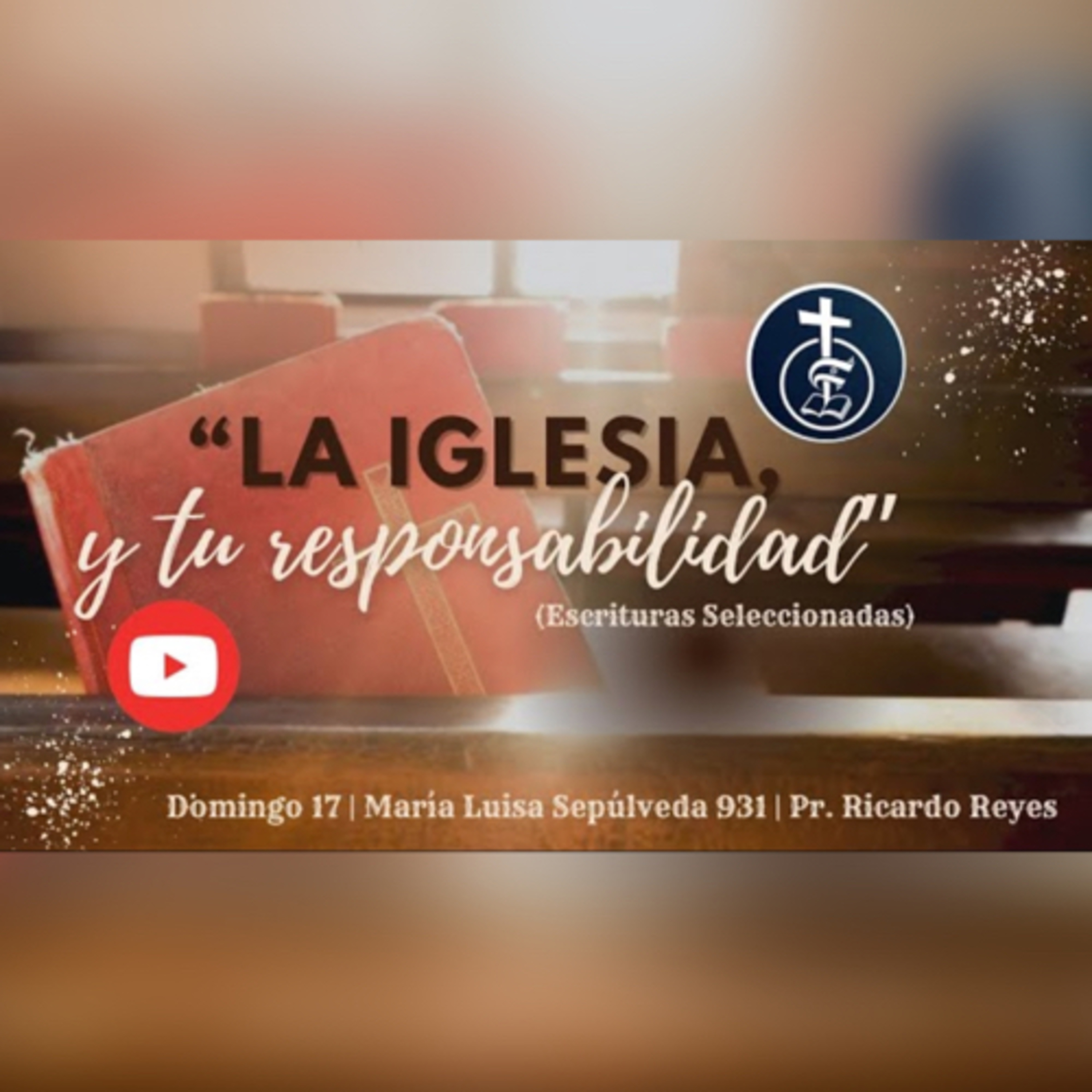 La Iglesia, y tu responsabilidad | Escrituras Seleccionadas  episode artwork
