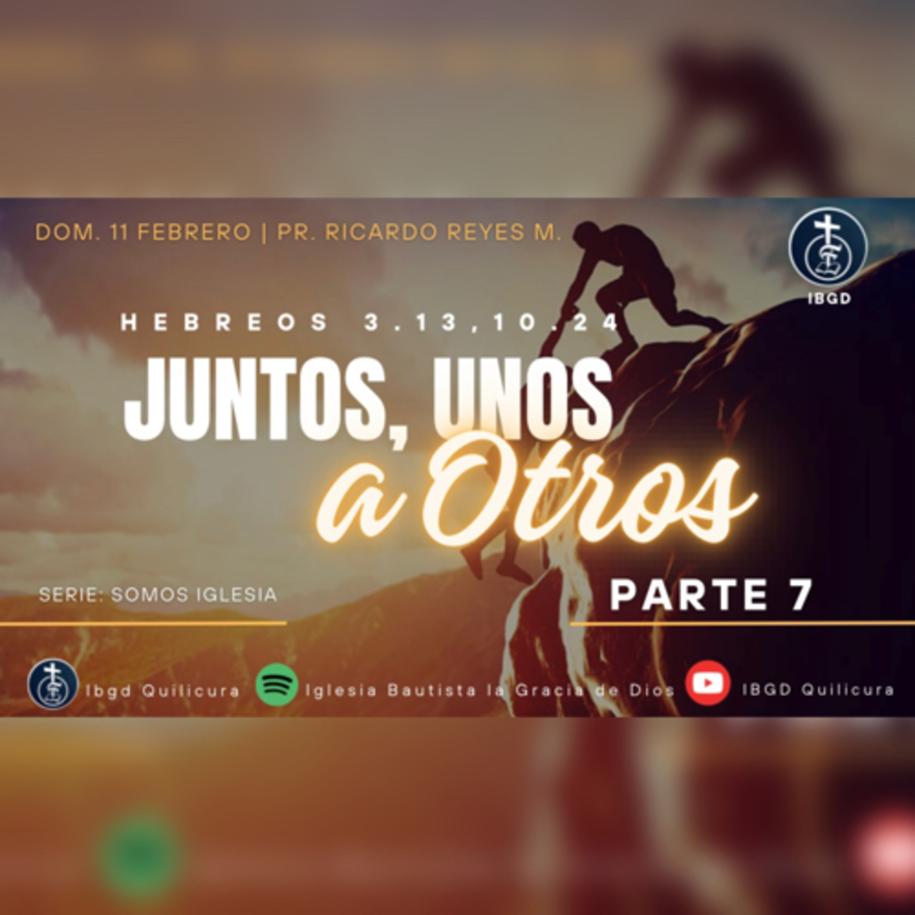 Juntos, unos a otros | Parte 7 (Hebreos 3.13; 10.24). episode artwork