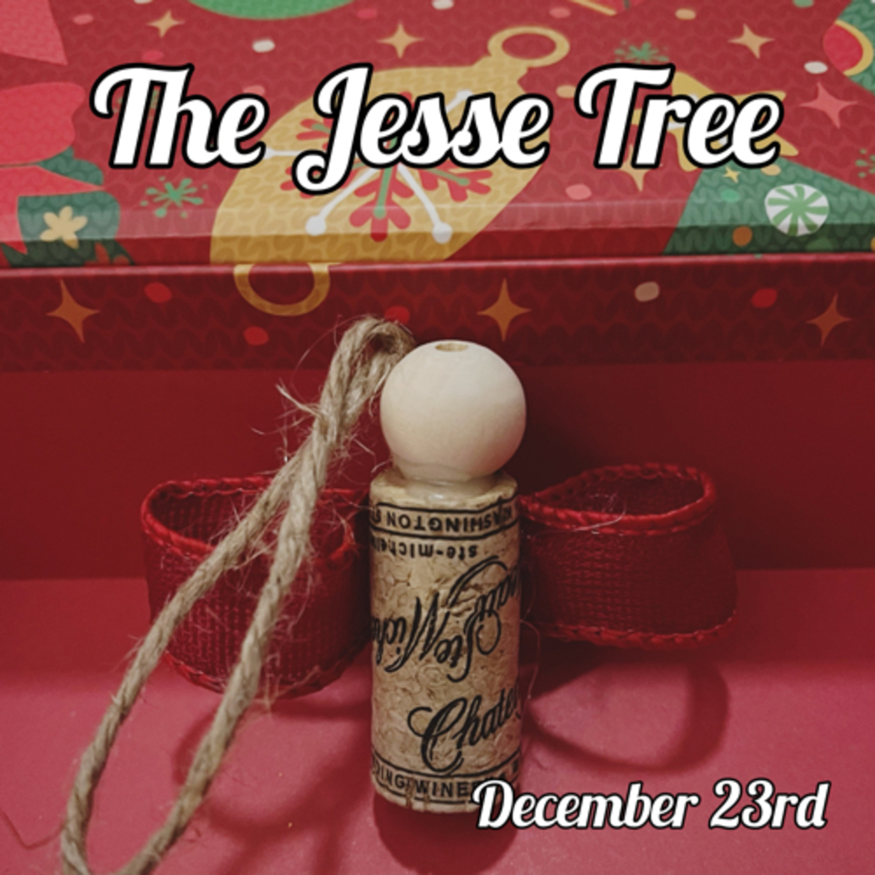December 23 - God's Big Announcement | The Jesse Tree episode artwork