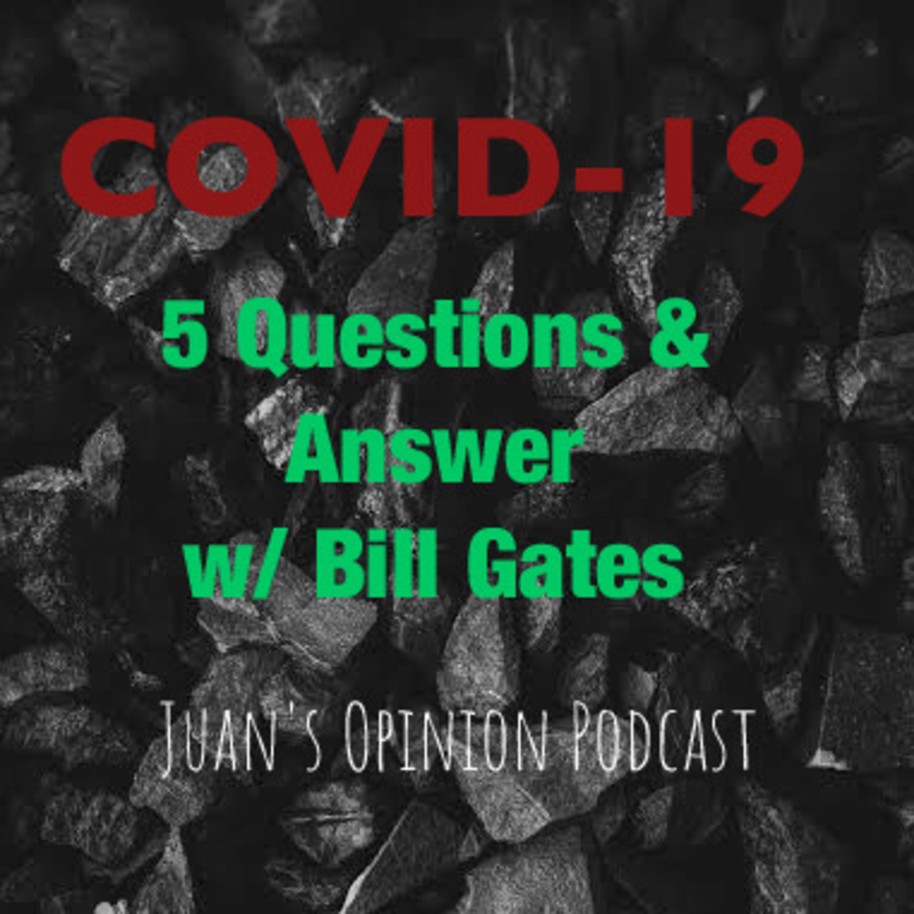 Covid-19 Outbreak; Bill Gates from his GatesNotes 5 questions & answers about Covid-19 episode artwork