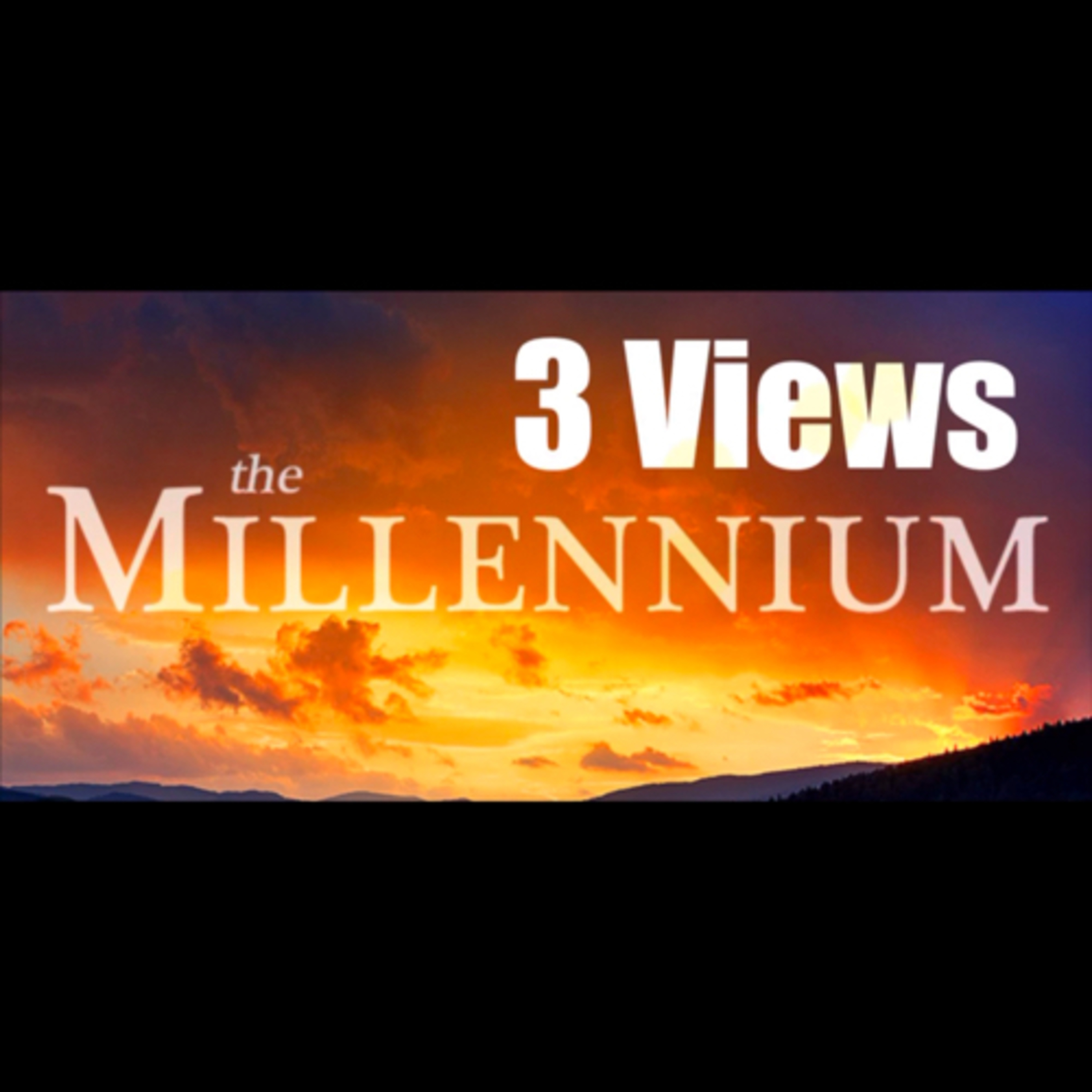 3 Views on The Millennium | Book of Revelation Introduction Part VI episode artwork