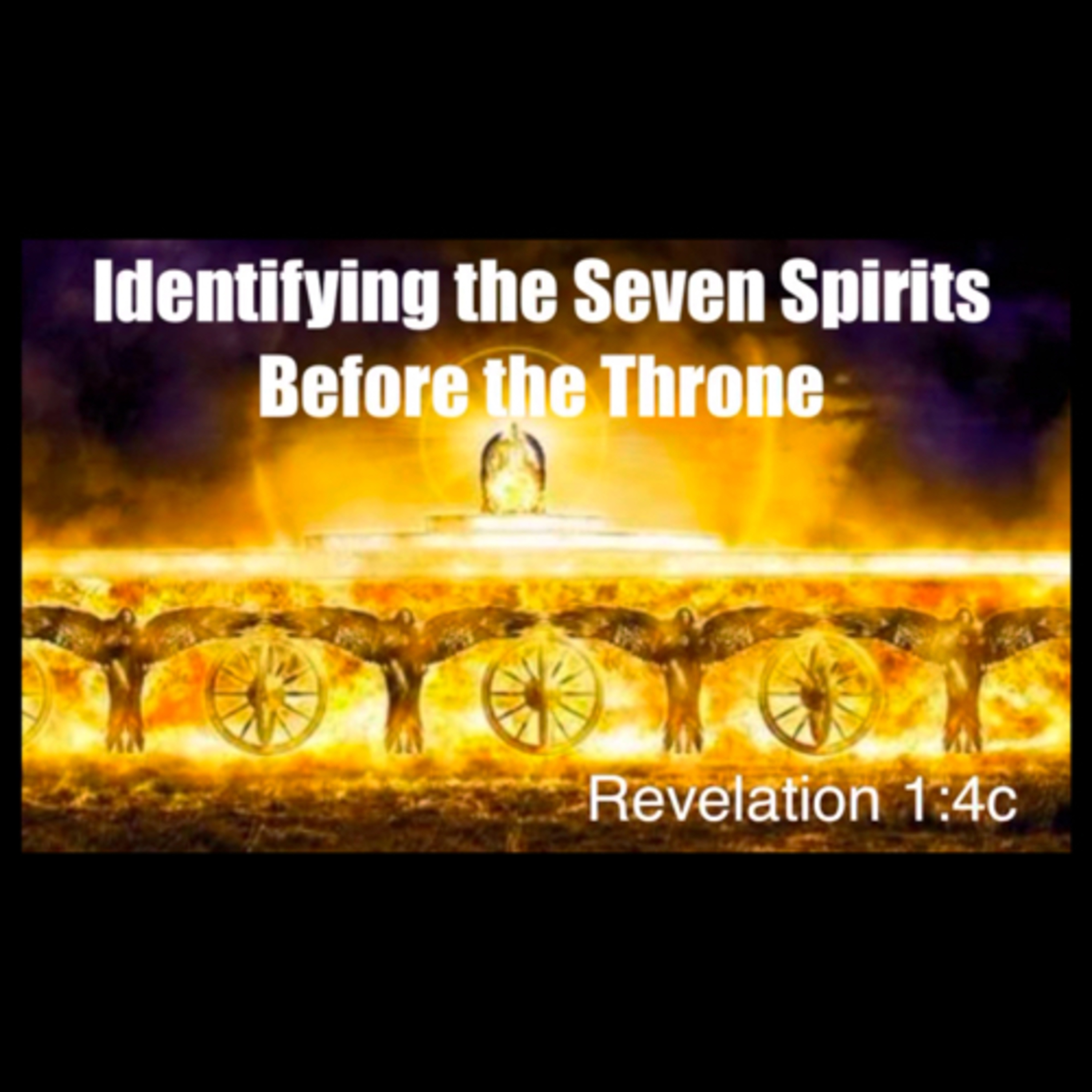 The Seven Spirits Before the Throne: Angels or the Holy Spirit? | Revelation 1:4c episode artwork