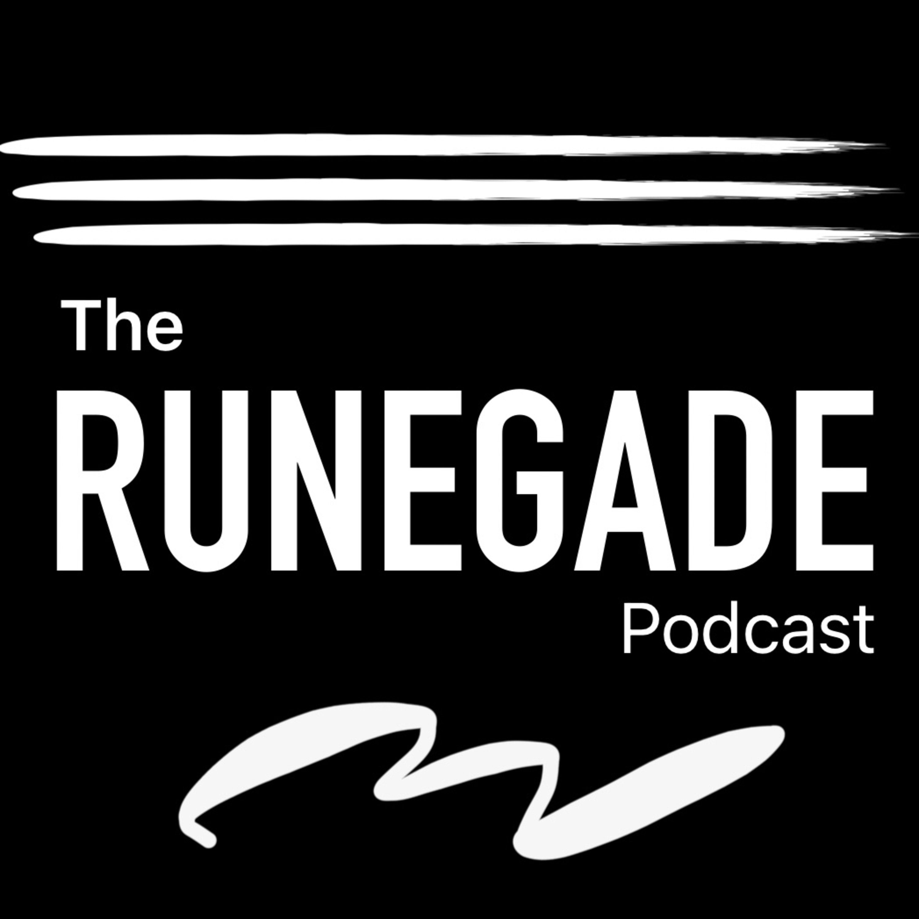 The RUNEGADE Podcast