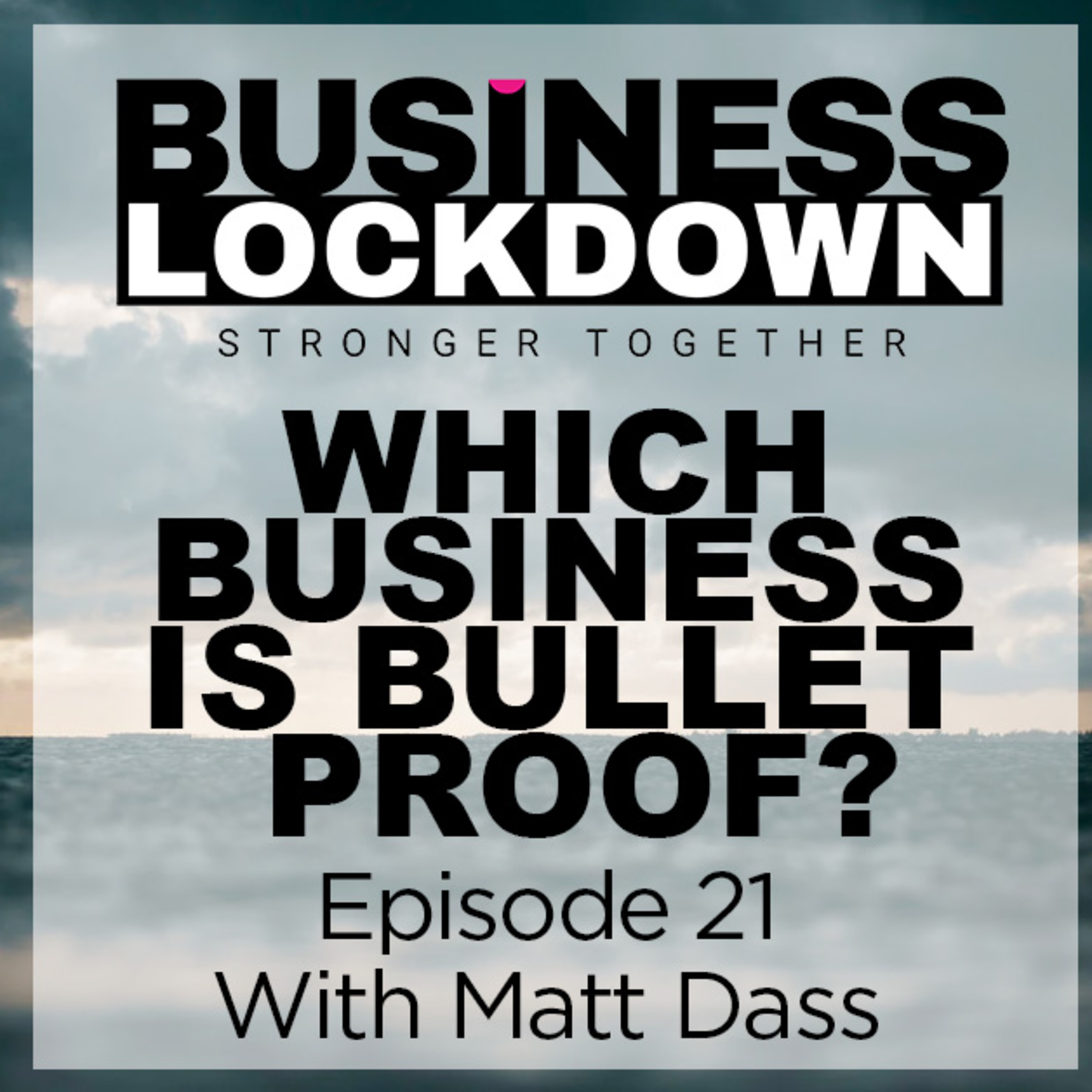 The Business Lockdown Podcast