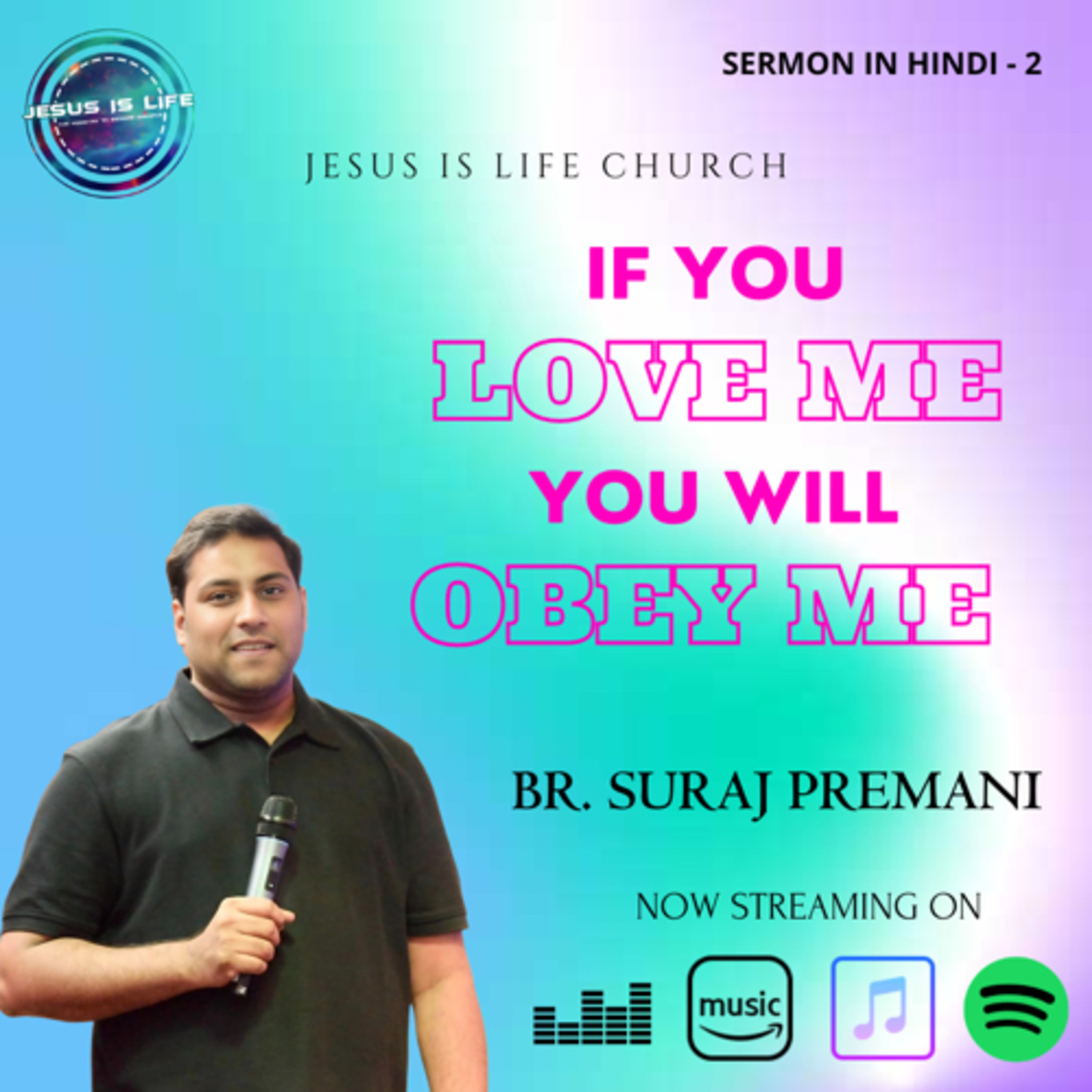 If You Love Me You Will Obey Me - Br. Suraj Premani (Hindi Sermon) 02 episode artwork