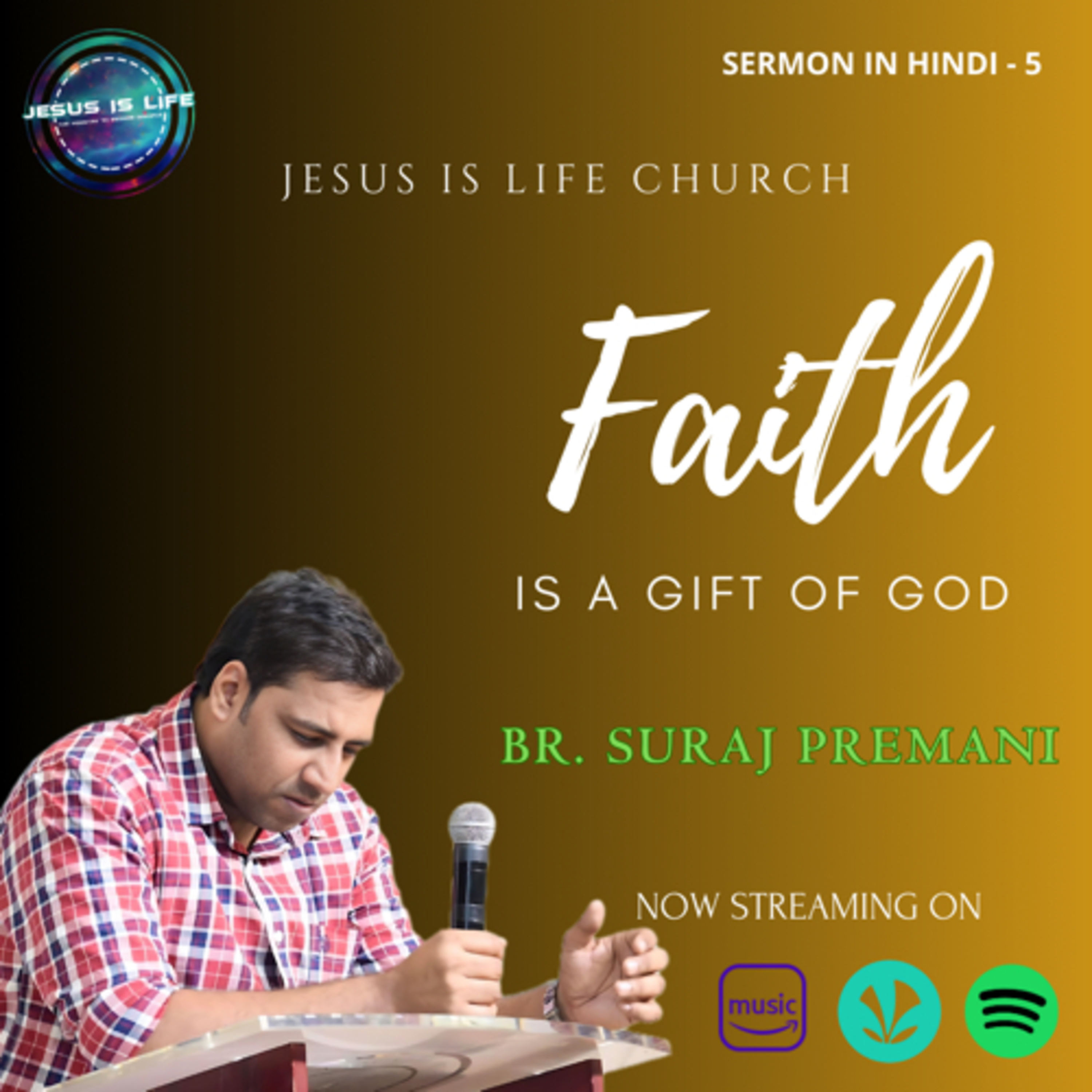 FAITH IS A GIFT OF GOD - Suraj Premani (Hindi Sermon) 05 episode artwork