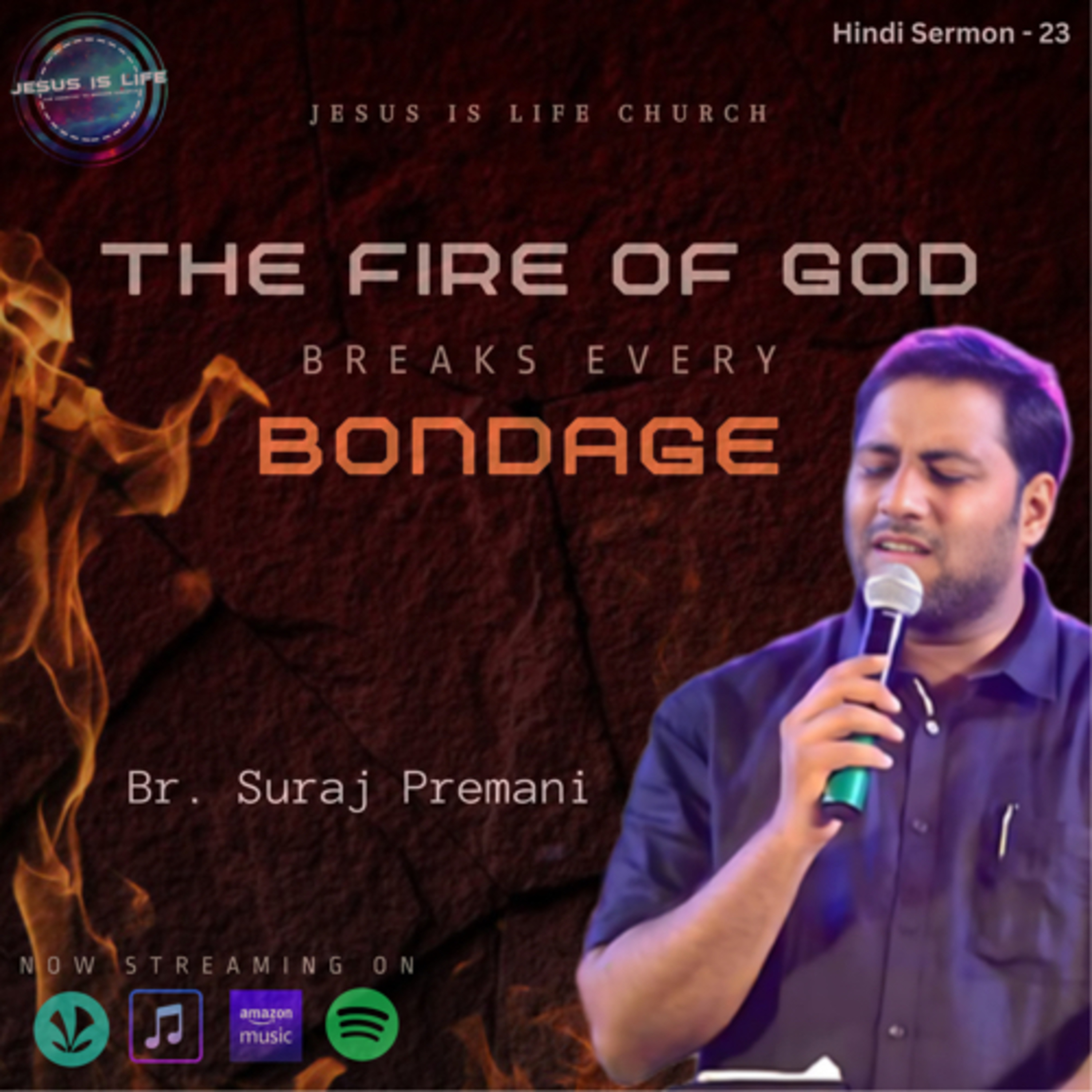 THE FIRE OF GOD BREAKS EVERY BONDAGE - Suraj Premani (Hindi Sermon) 23 episode artwork