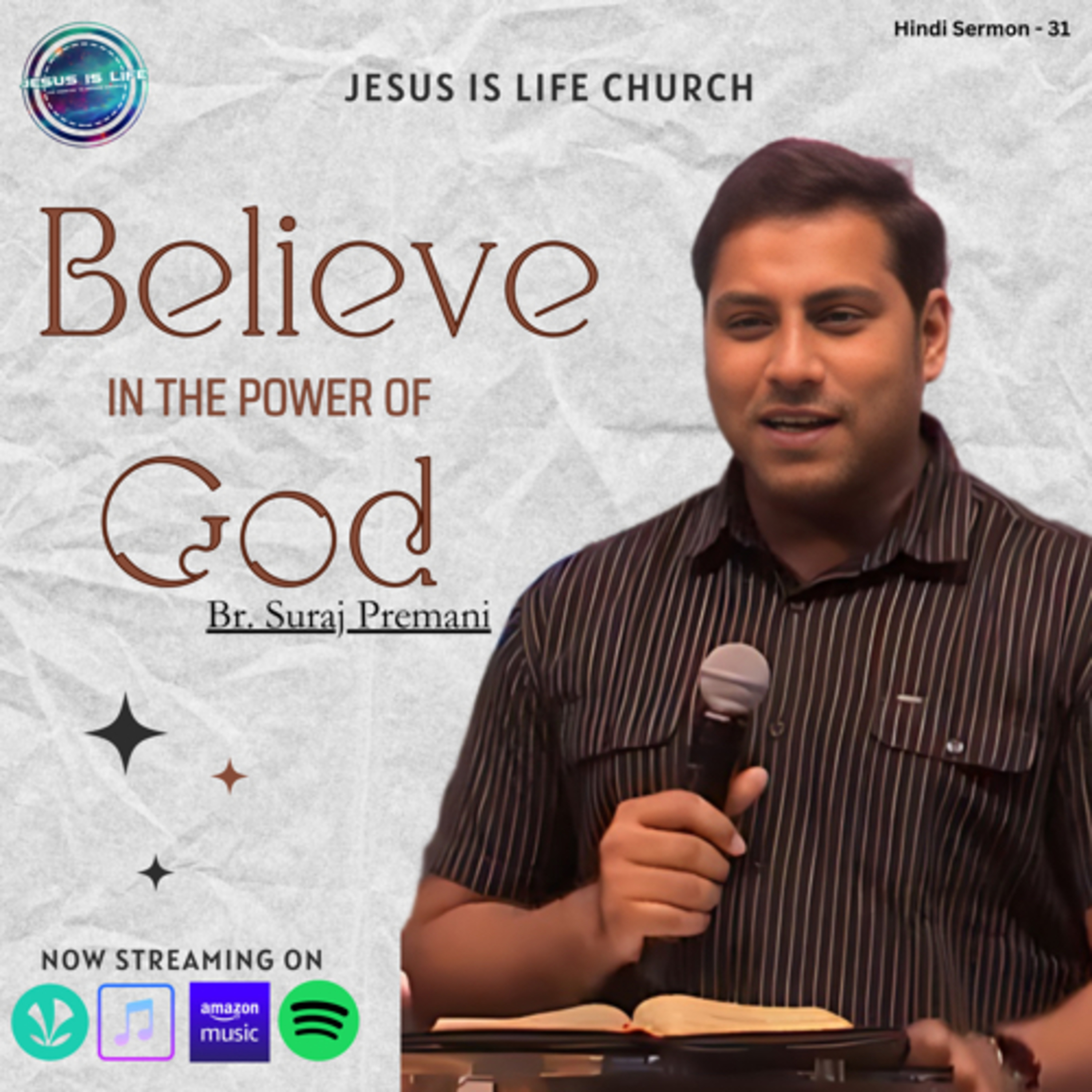 BELIEVE IN POWER OF GOD - Br. Suraj Premani (Hindi Sermon) 31 episode artwork