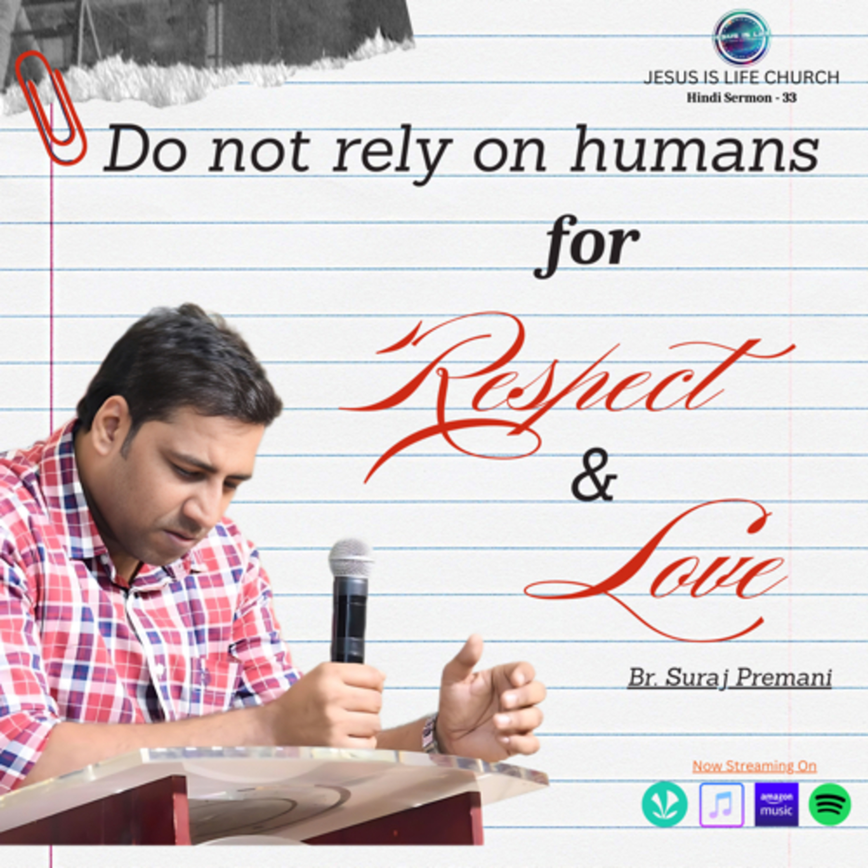 DO NOT RELY ON HUMAN FOR LOVE AND RESPECT - Br. Suraj Premani (Hindi Sermon) 33 episode artwork