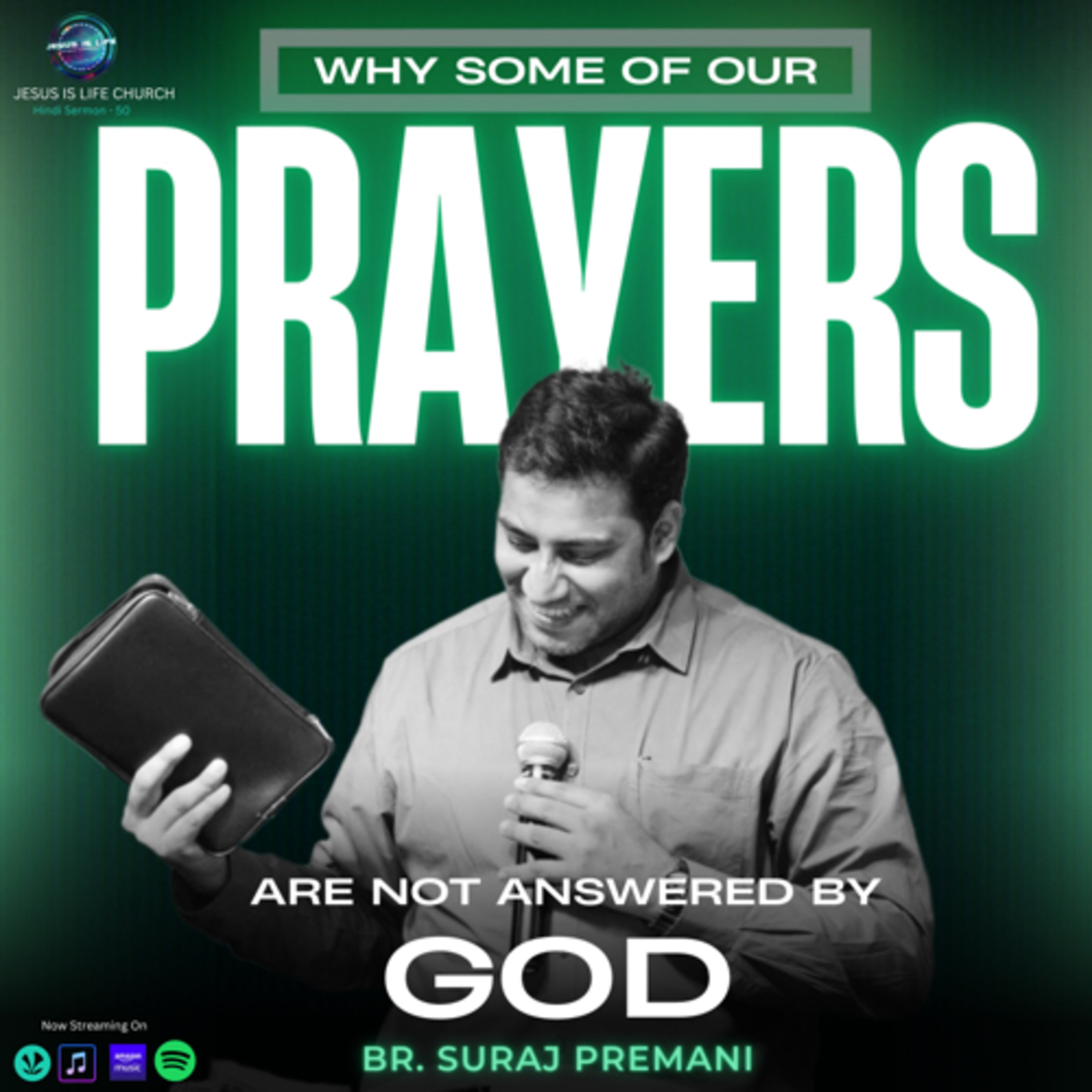 WHY SOME OF OUR PRAYERS ARE NOT ANSWERED BY GOD - Br. Suraj Premani (Hindi Sermon) 50 episode artwork