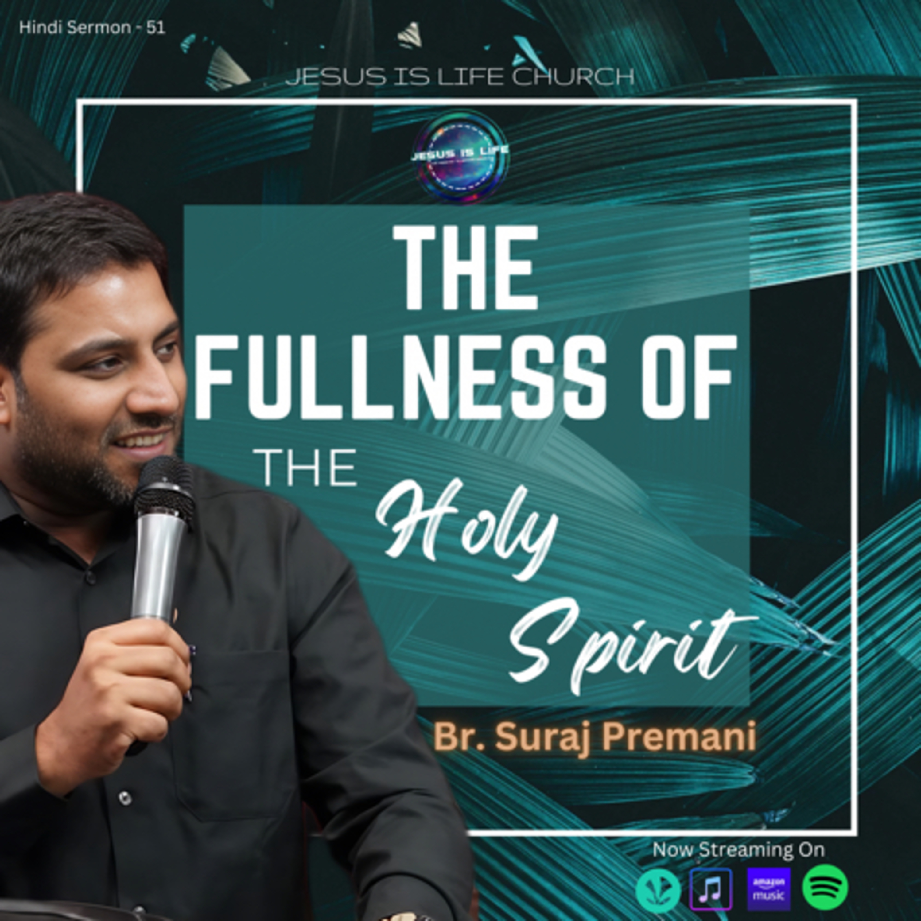 THE FULLNESS OF THE HOLYSPIRIT - Br. Suraj Premani (Hindi Sermon) 51 episode artwork