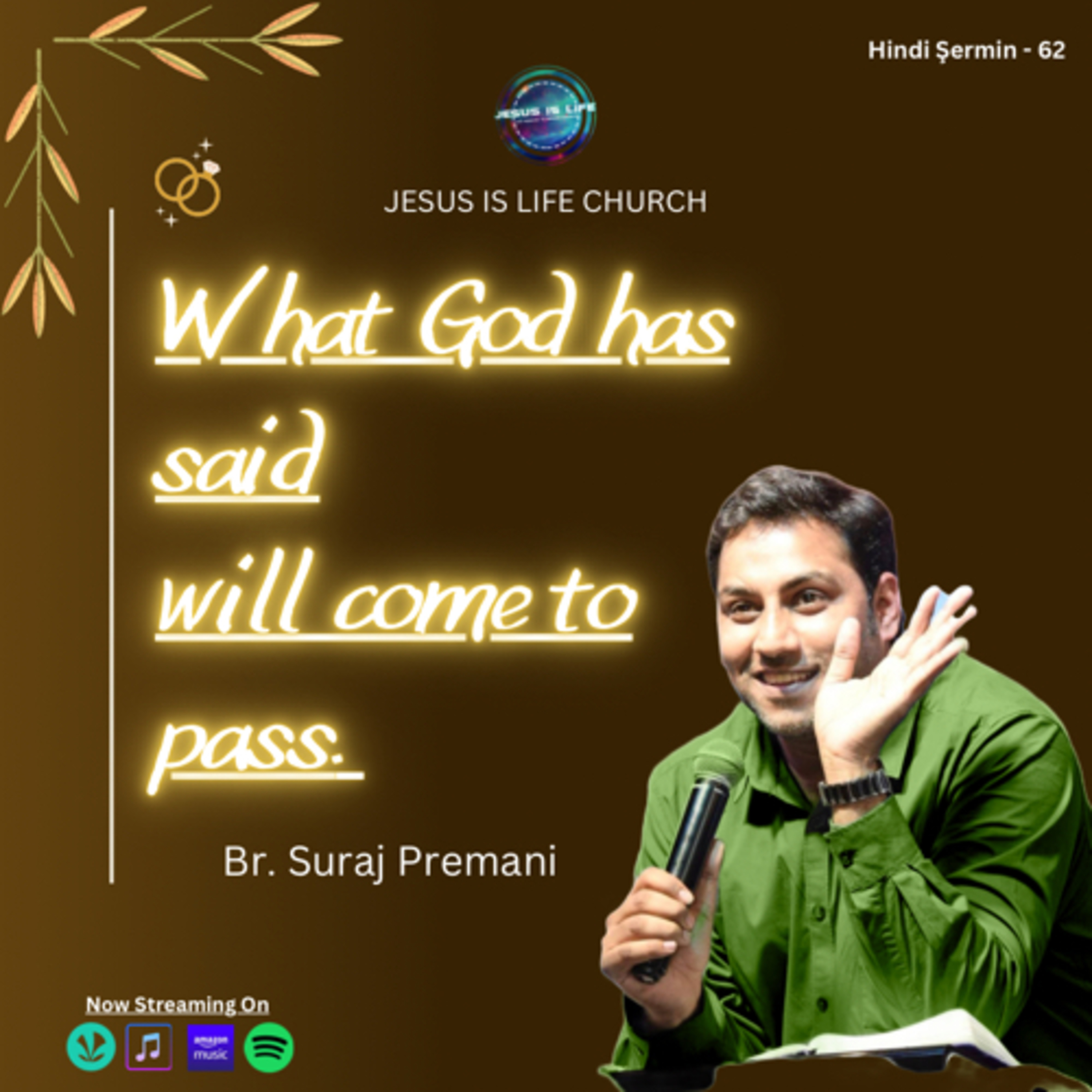 WHAT GOD HAS SAID WILL COME TO PASS - Br. Suraj Premani(Hindi Sermon) 62 episode artwork