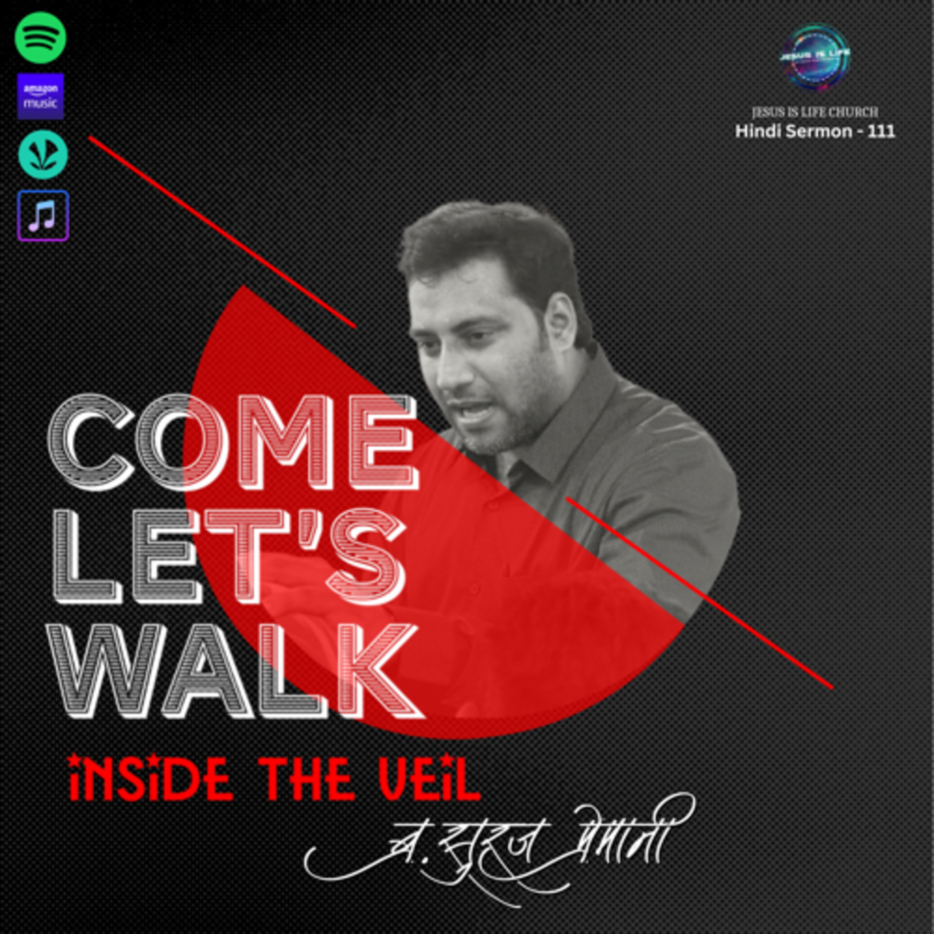 COME LET’S WALK INSIDE THAT VEIL - Br. Suraj Premani(Hindi Sermon) 111 episode artwork