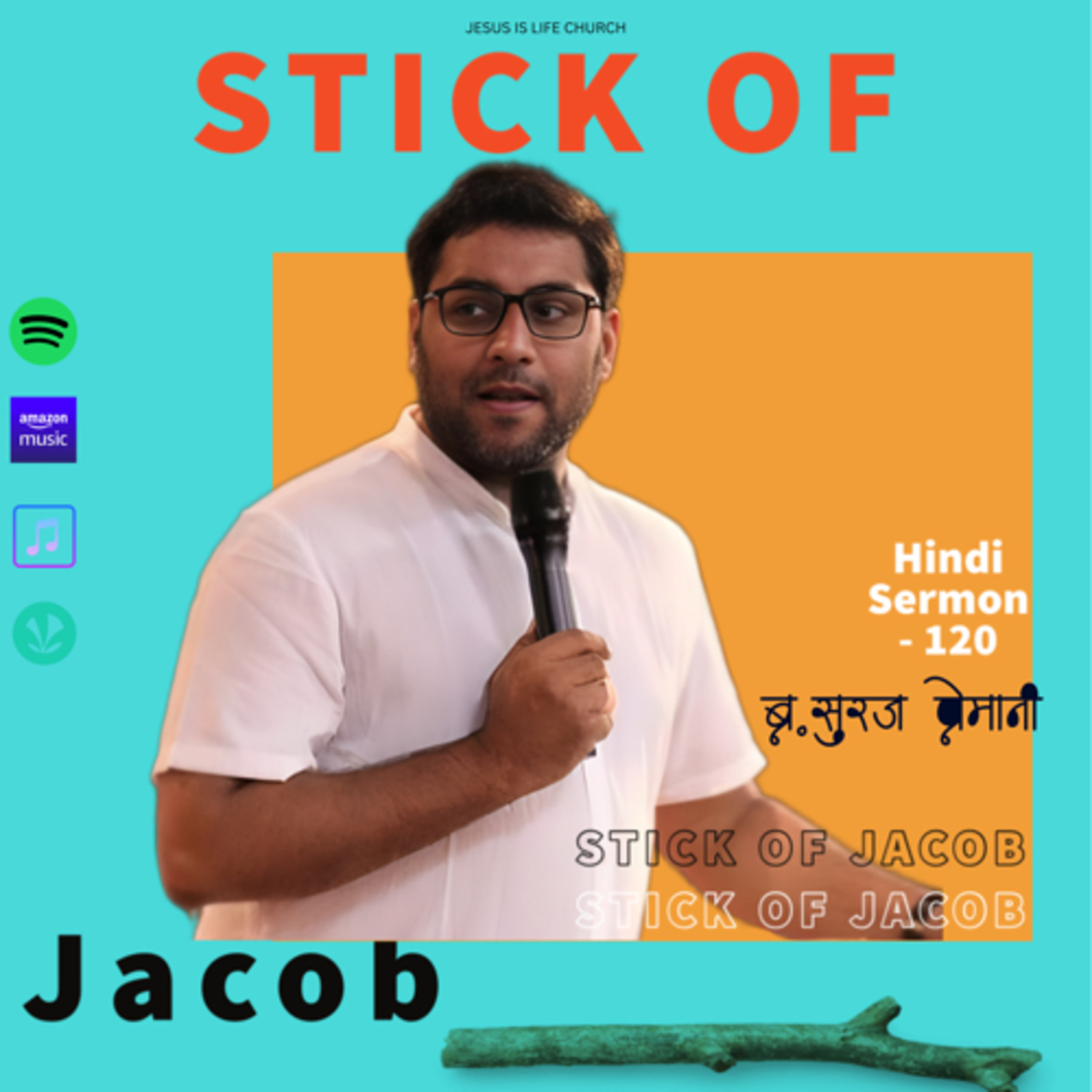 STICK OF JACOB- Br. Suraj Premani(Hindi Sermon) 120 episode artwork