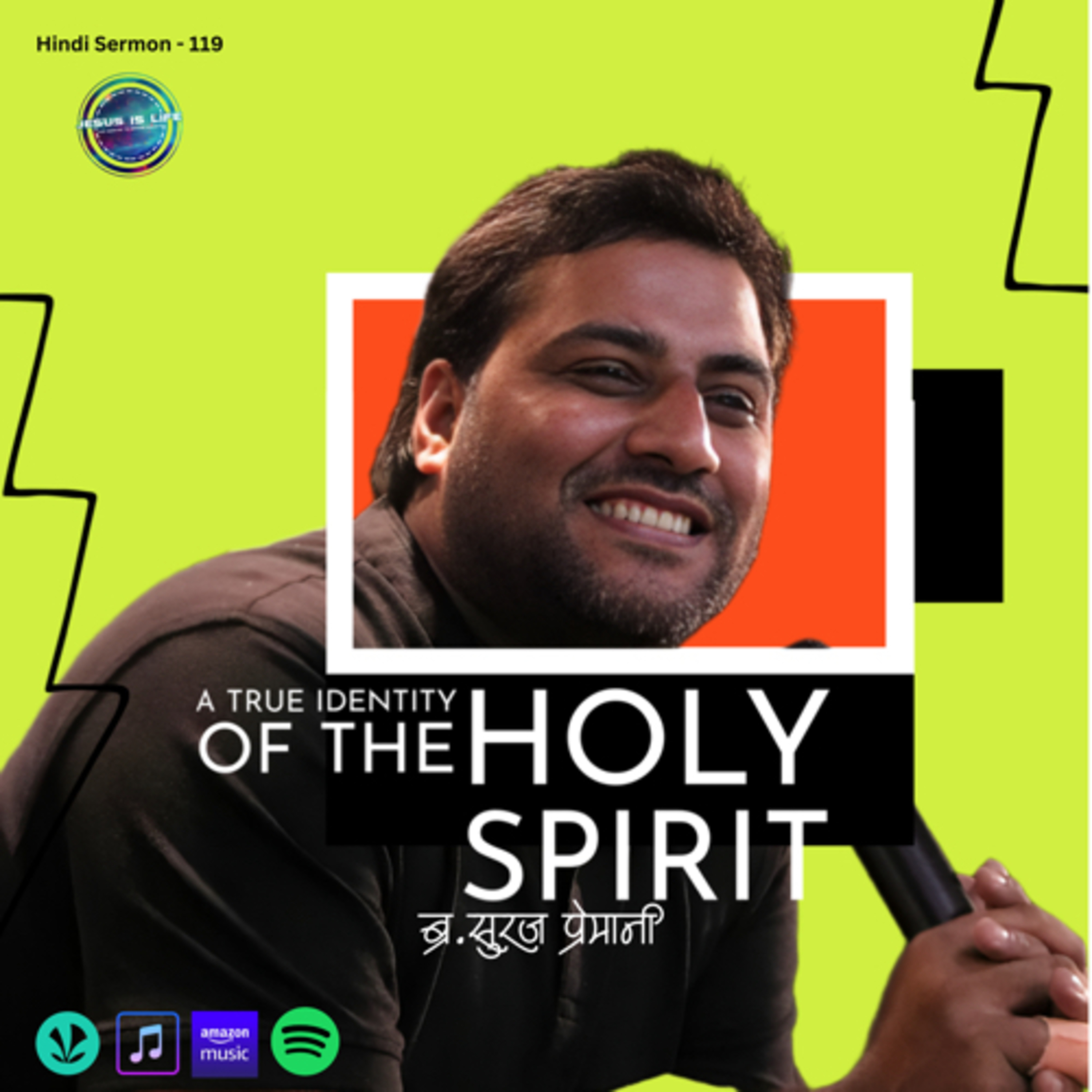 A TRUE IDENTITY OF THE HOLY SPIRIT- Br. Suraj Premani(Hindi Sermon) 119 episode artwork