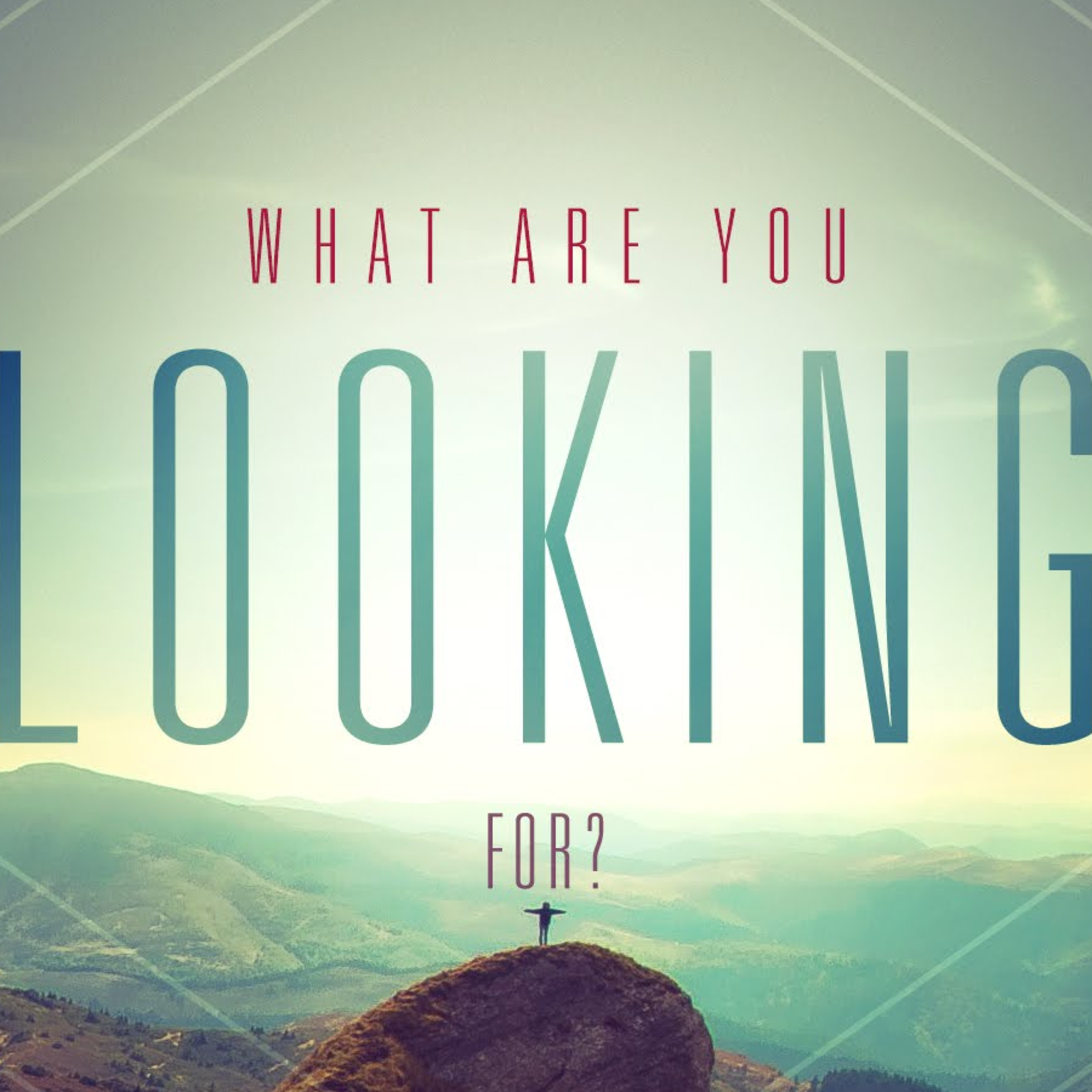 "What Are You Looking For?" January 19, 2020 RCL A