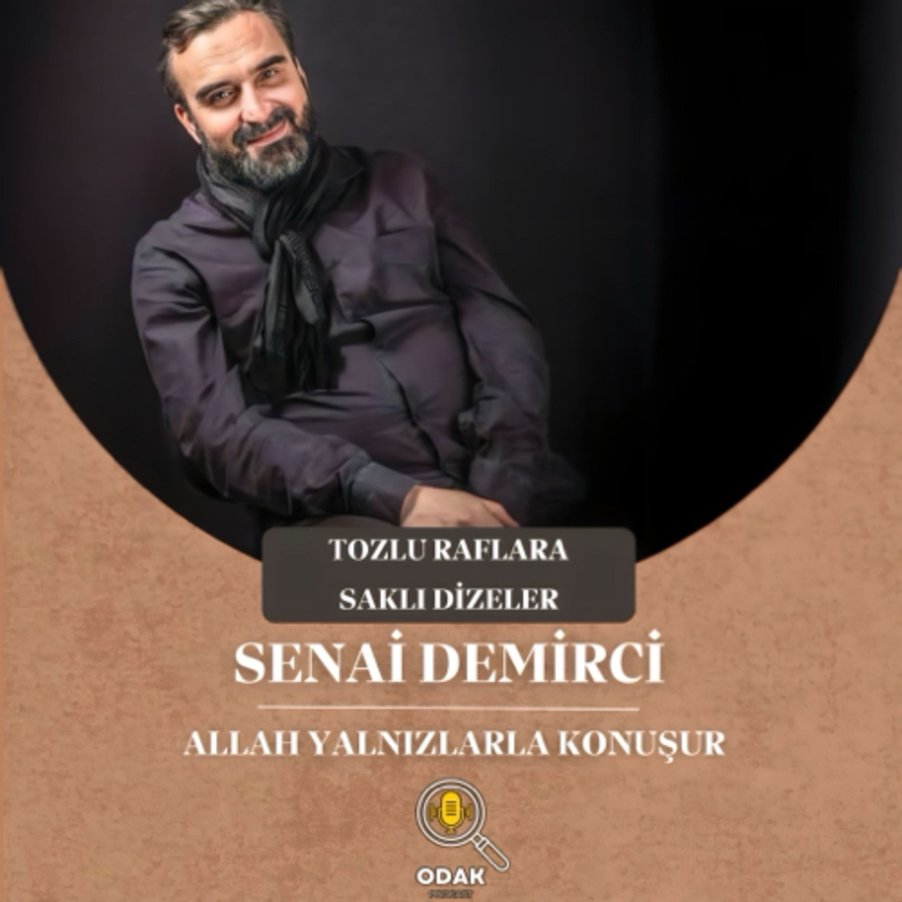 Tozlu Raflara Saklı Dizeler | Senai Demirci : Allah Yalnızlarla Konuşur episode artwork