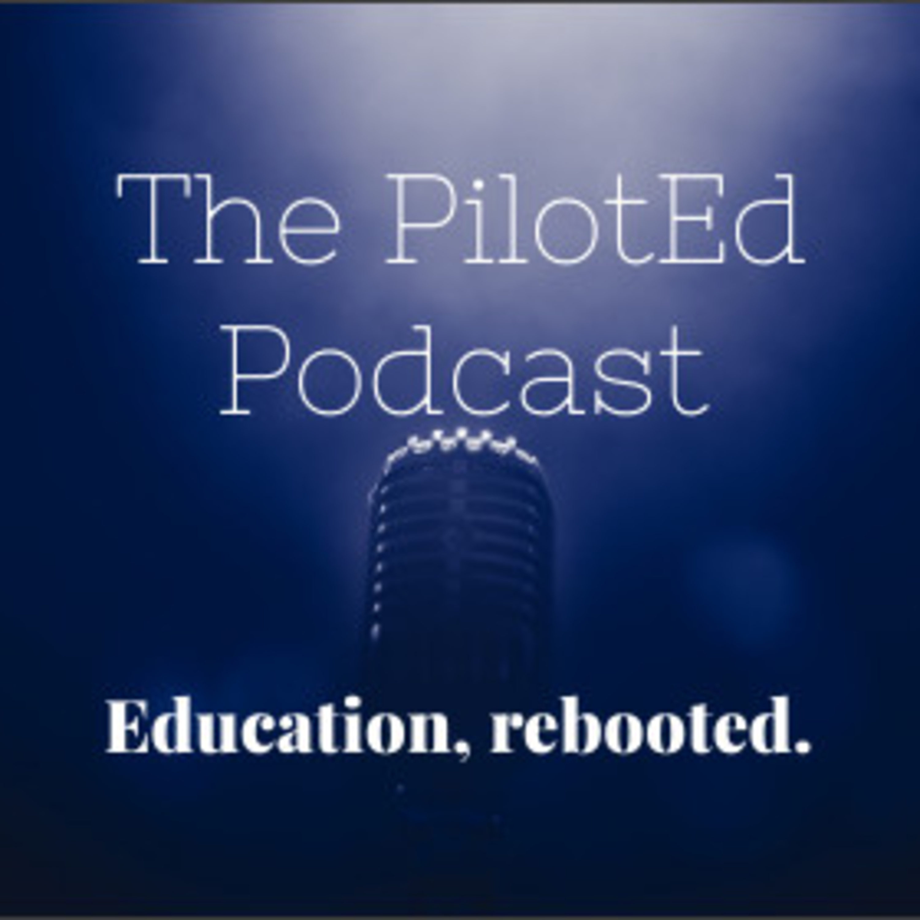 The PilotEd Podcast