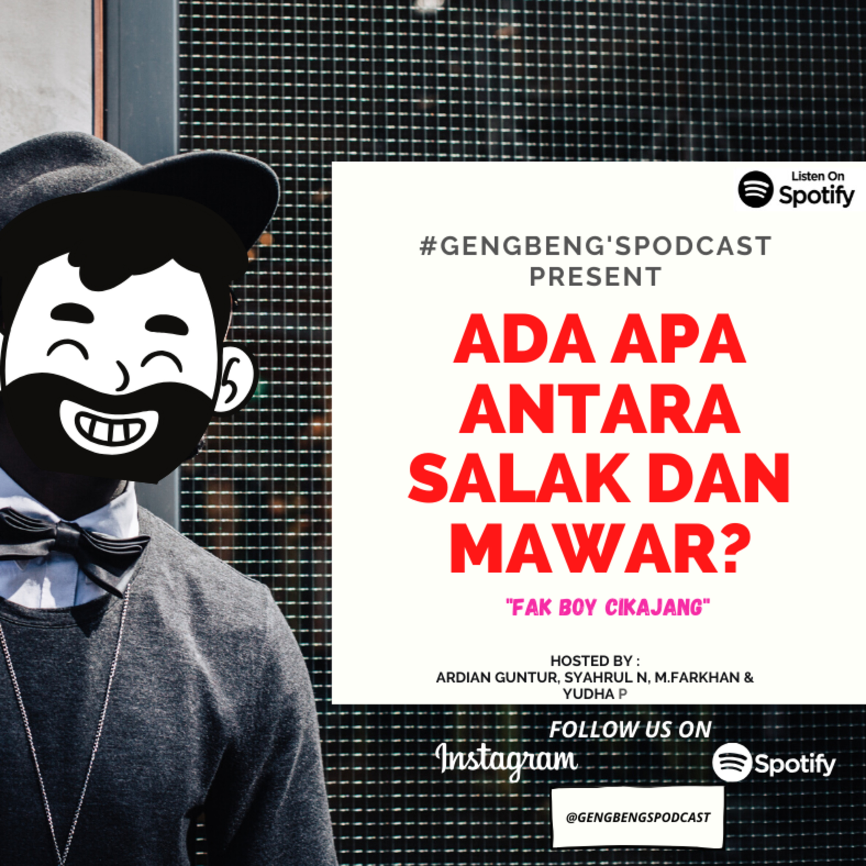 ADA APA ANTARA SALAK DAN MAWAR? - #GengBeng'sPodcast_Eps14 (BONUS)