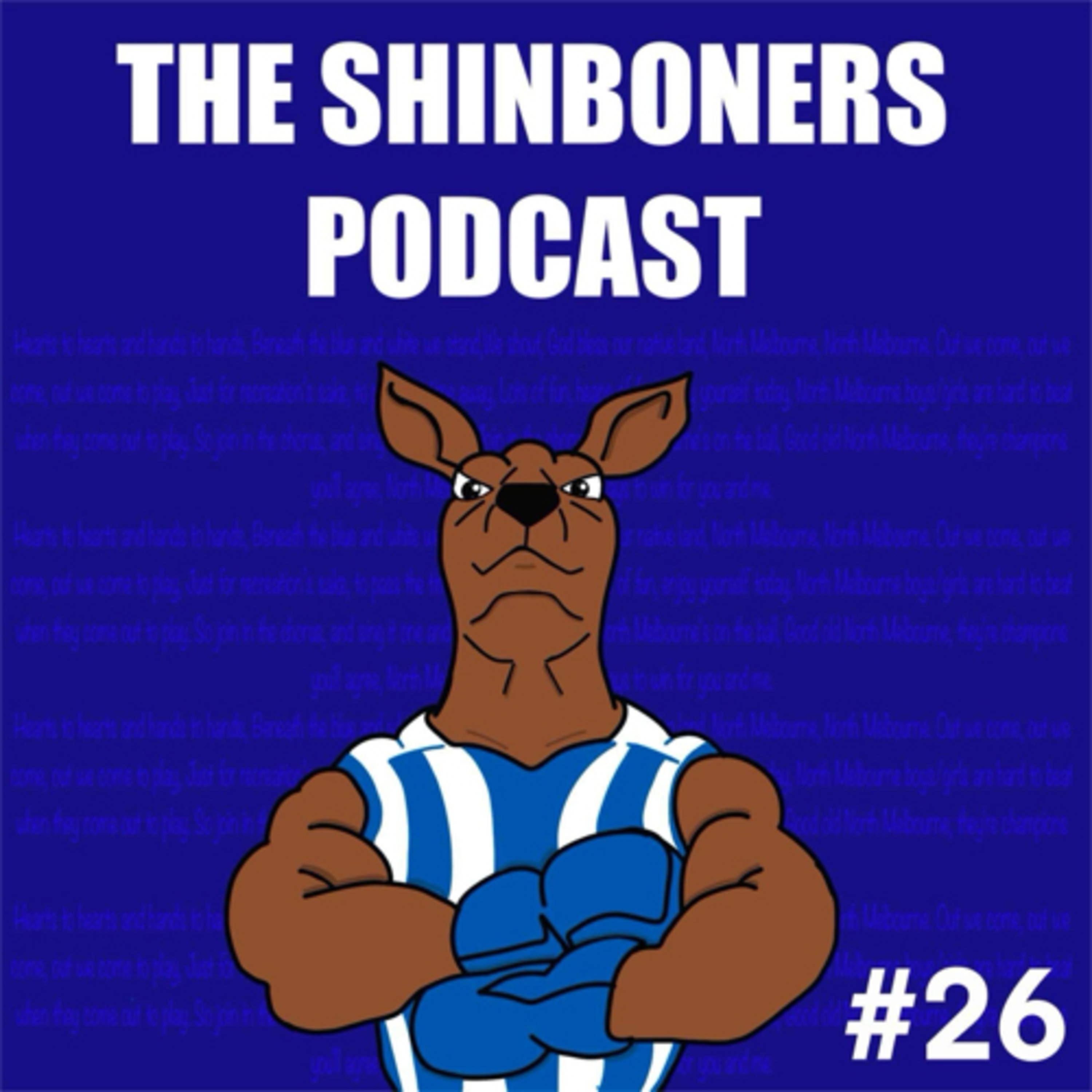 The Shinboners - North Melbourne Podcast