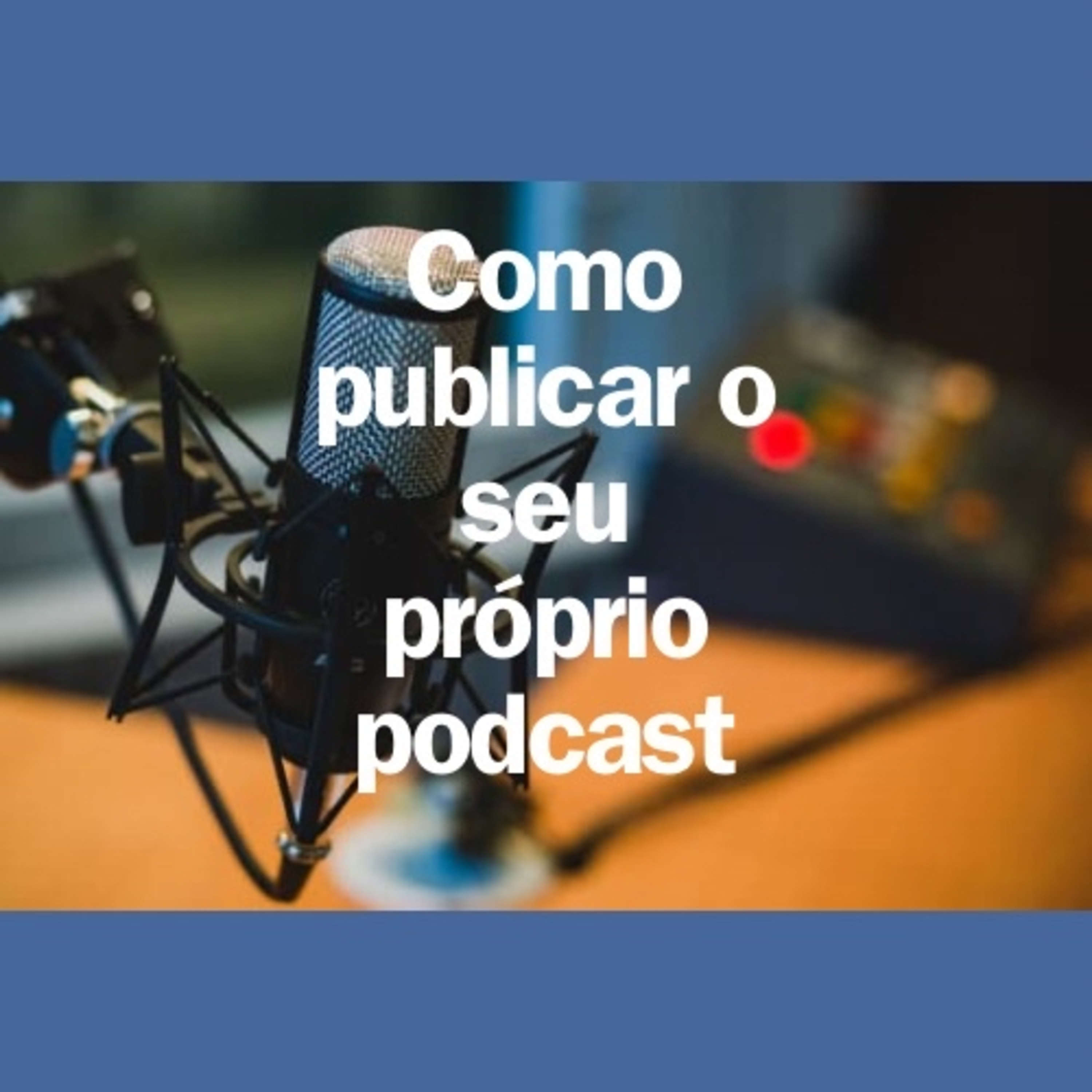 cover of episode Como publicar o seu próprio podcast no Spotify