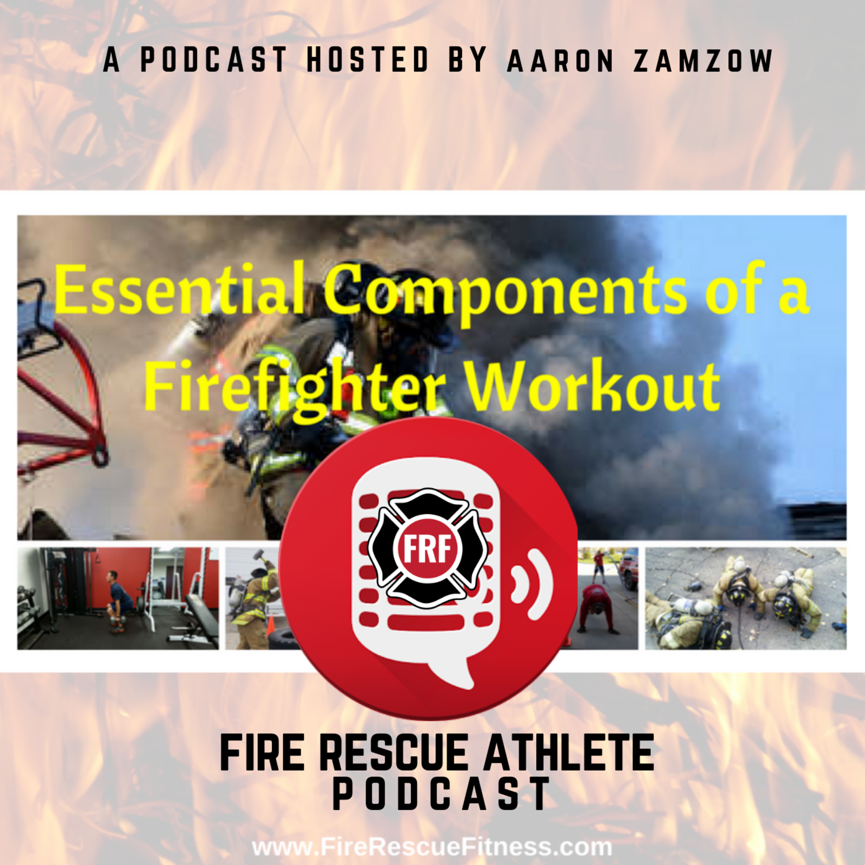The Fire Rescue Athlete Podcast powered by FRF