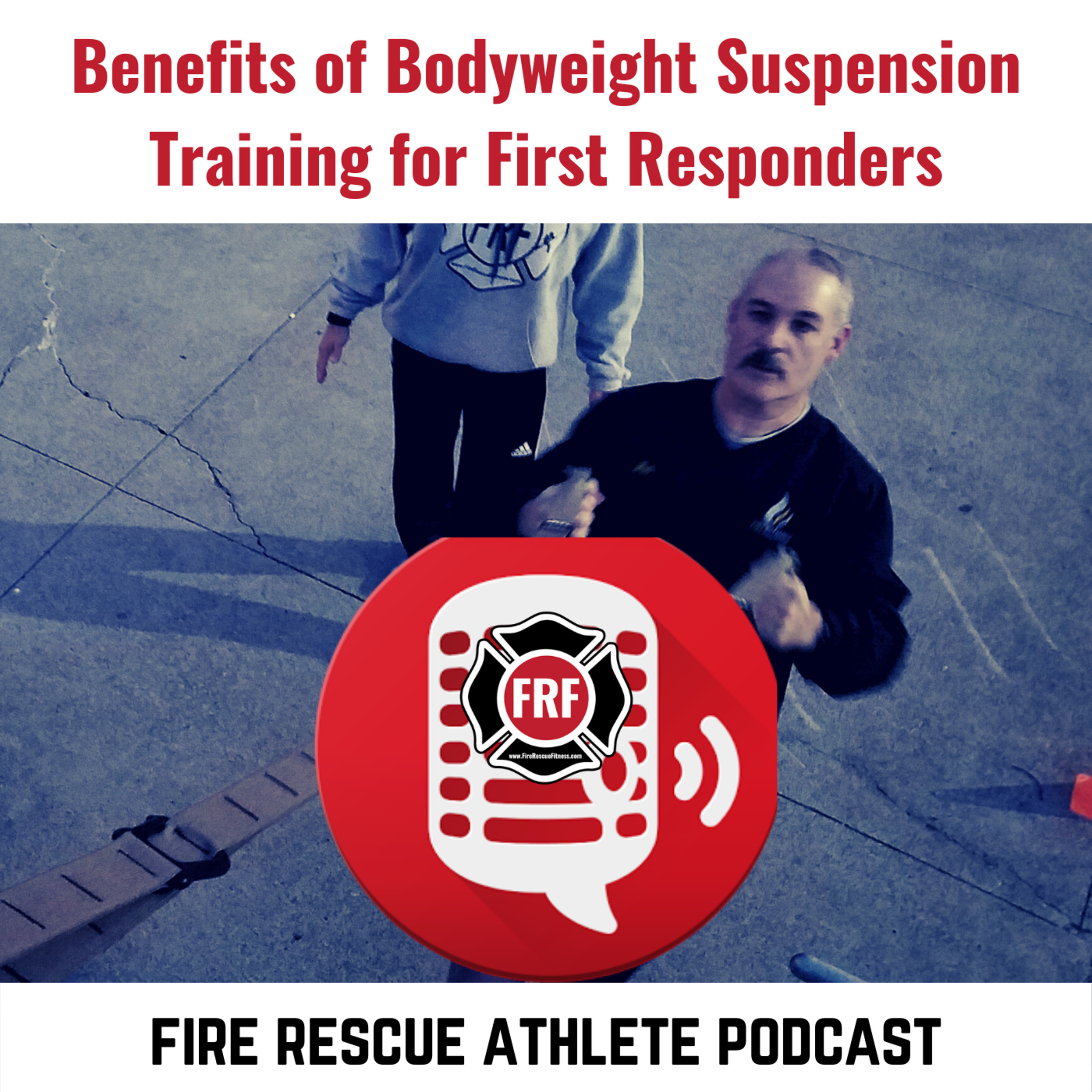 The Fire Rescue Athlete Podcast powered by FRF