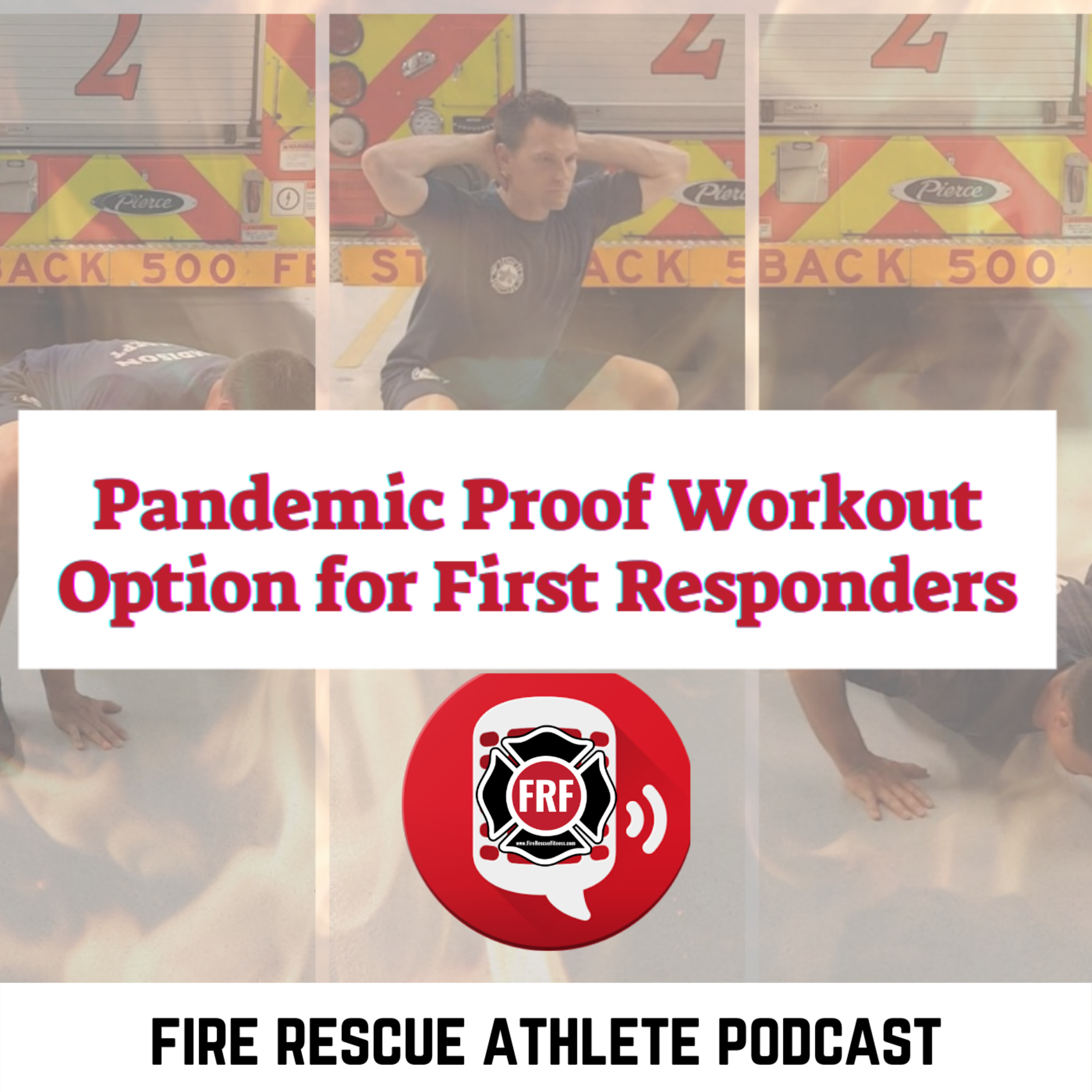The Fire Rescue Athlete Podcast powered by FRF