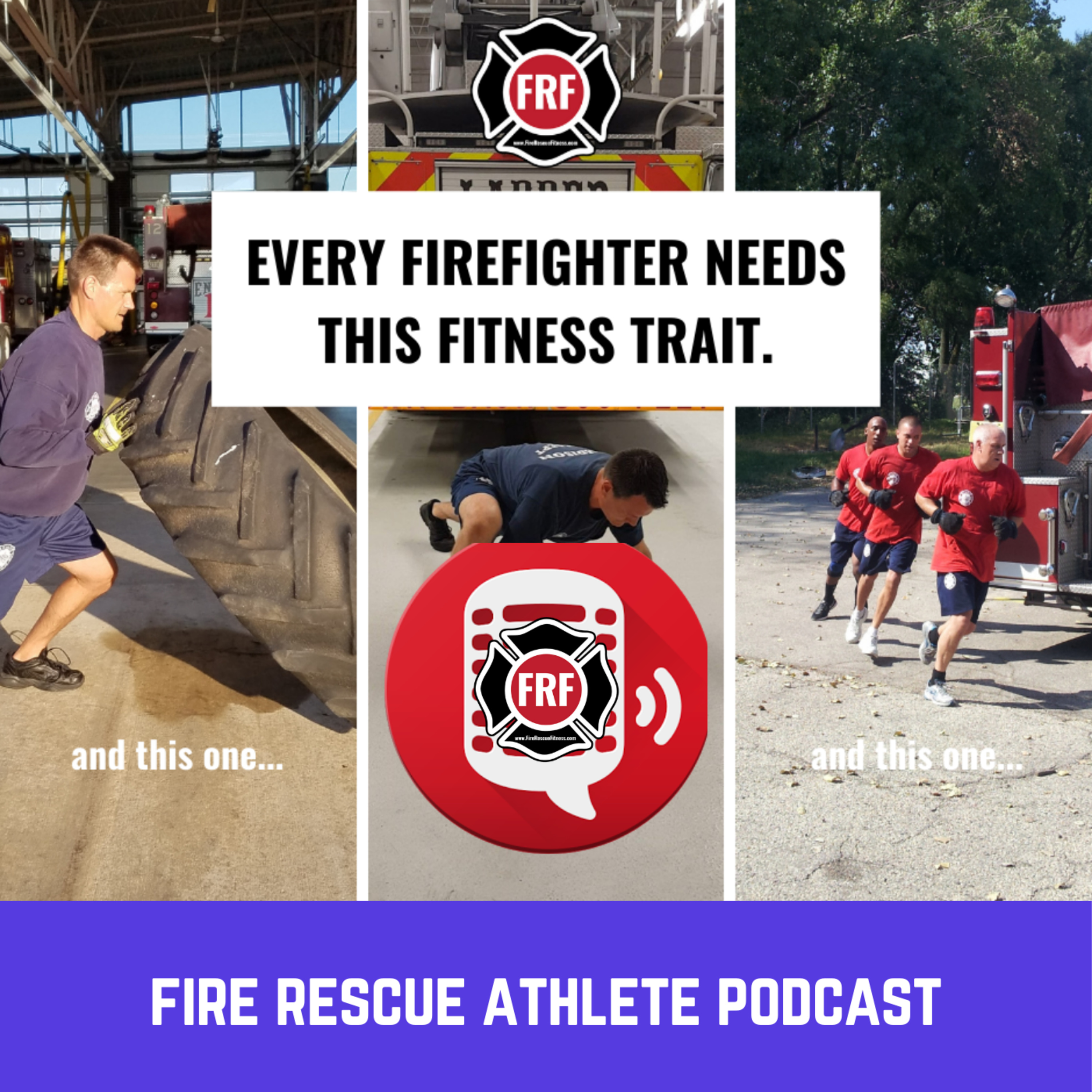 The Fire Rescue Athlete Podcast powered by FRF