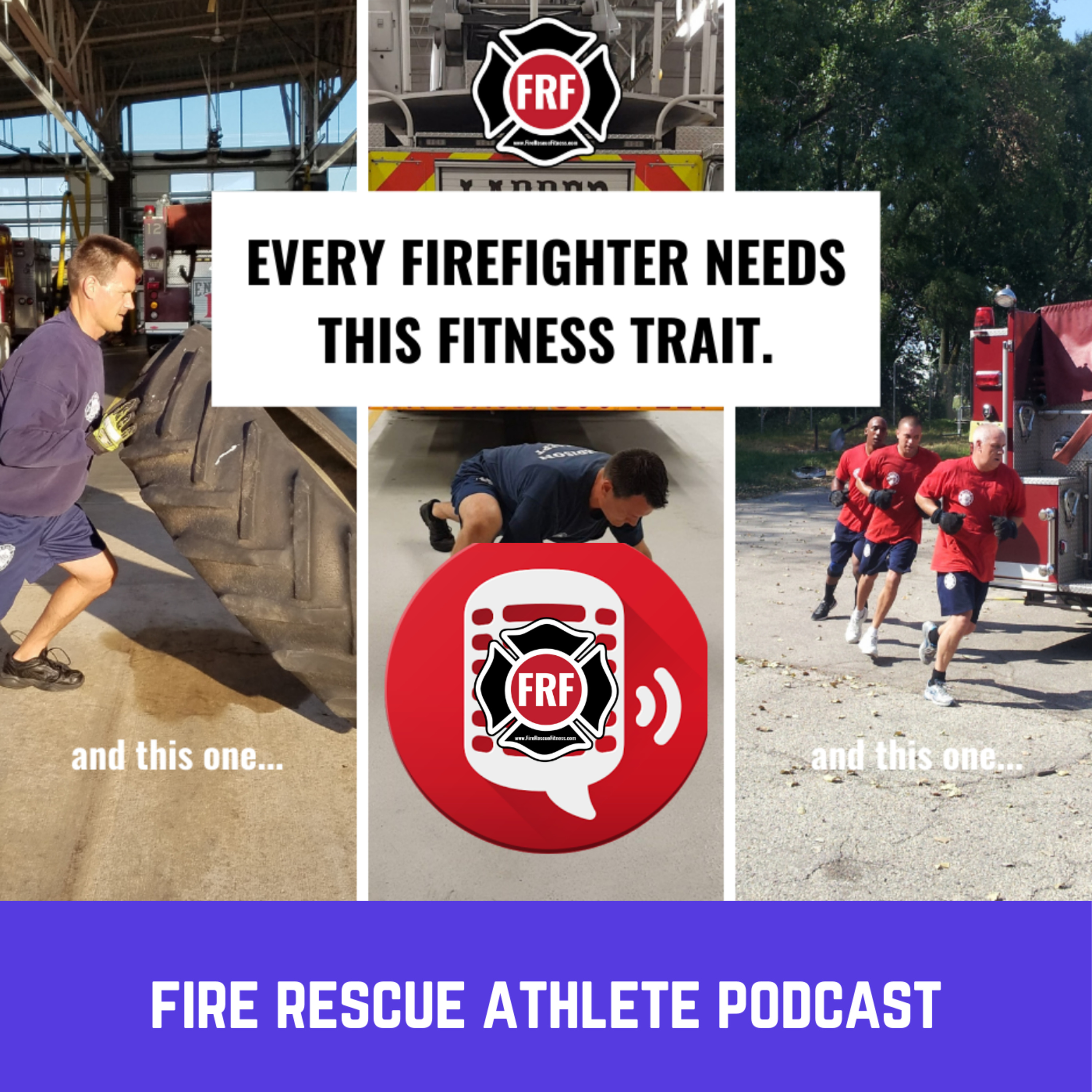 The Fire Rescue Athlete Podcast powered by FRF