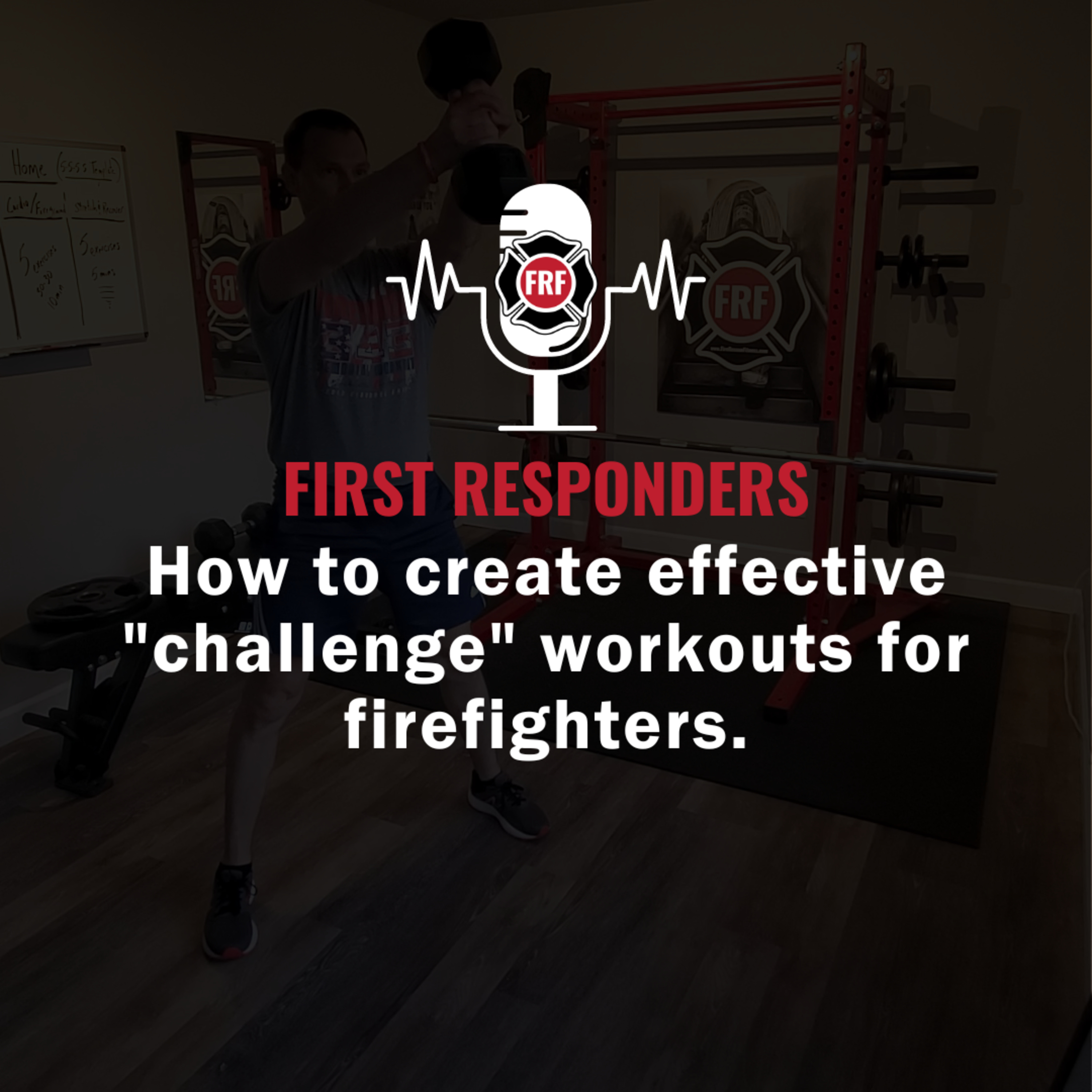 The Fire Rescue Athlete Podcast powered by FRF