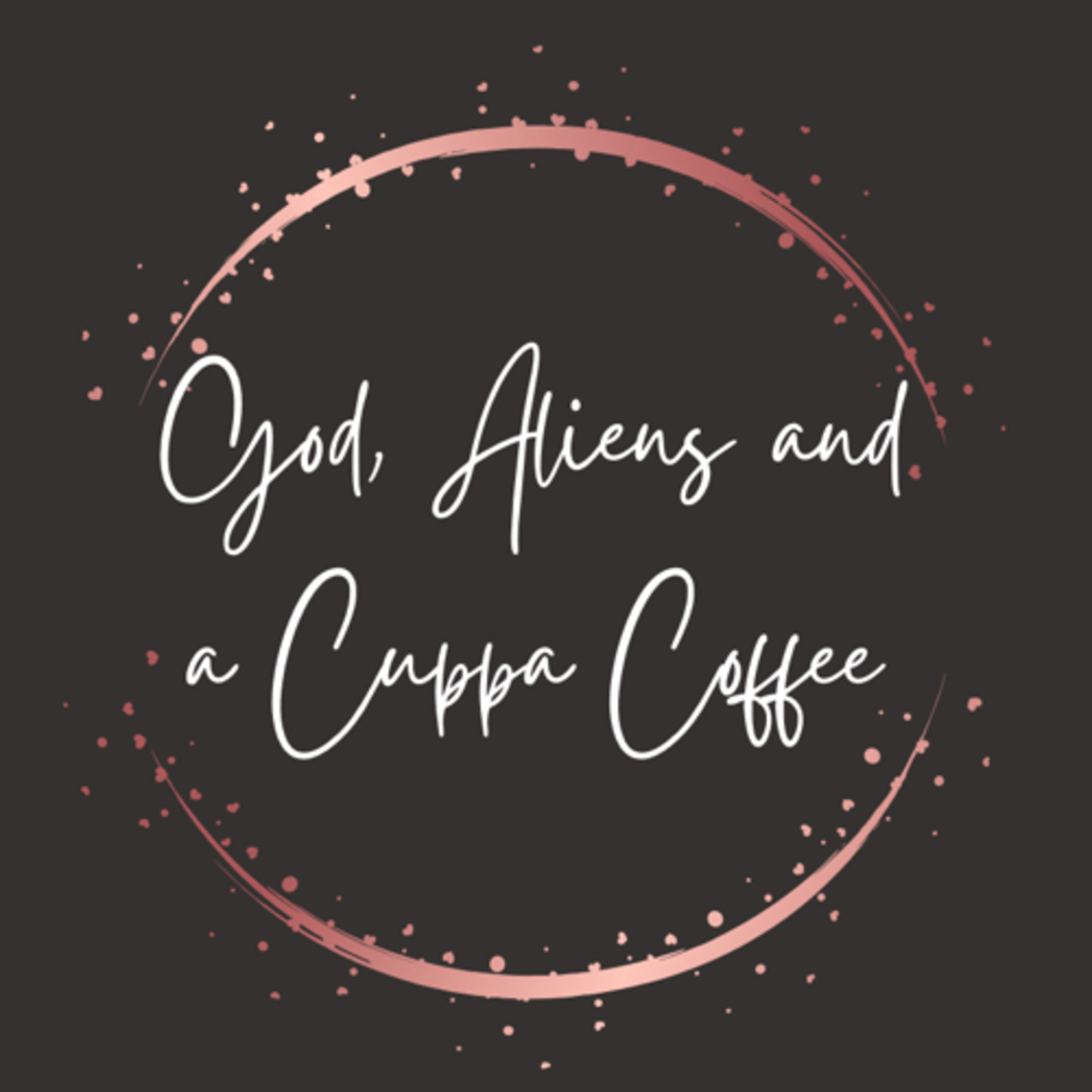 God, Aliens and a Cuppa Coffee with Donna Schreiber and Lori Rehfeldt