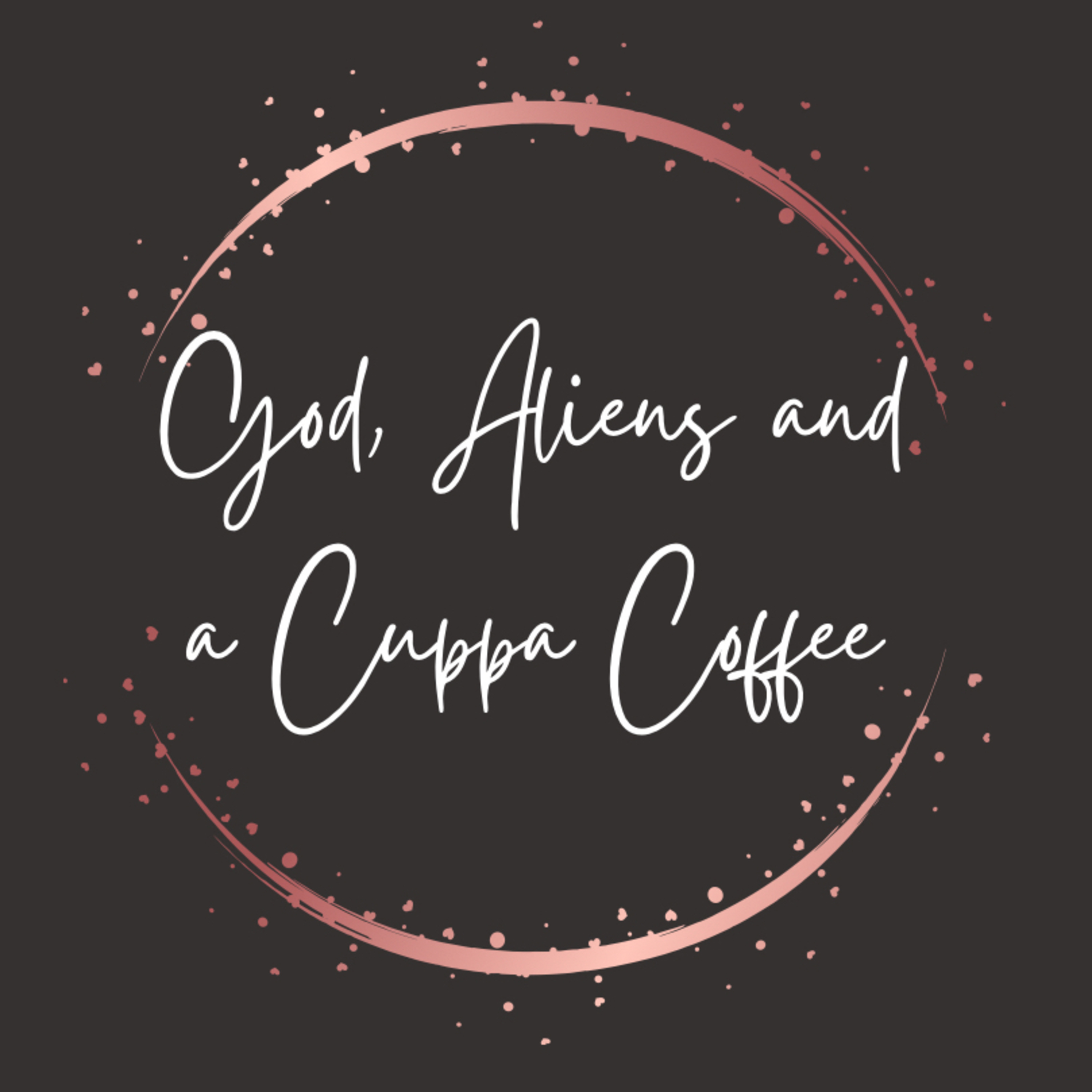 God, Aliens and a Cuppa Coffee with Donna Schreiber and Lori Rehfeldt