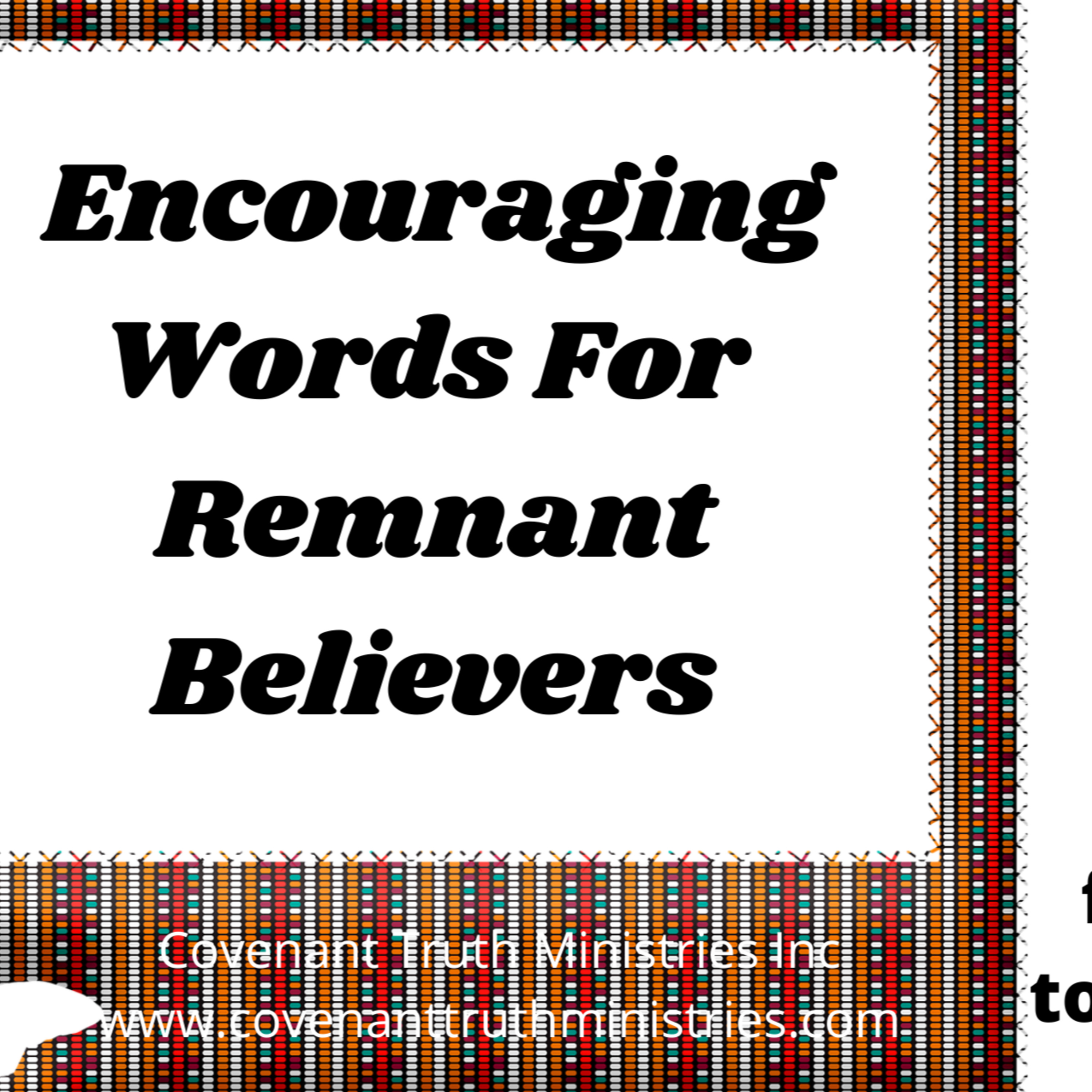 Encouraging Words For Remnant Believers - Lesson 7 - Finish Line In Sight episode artwork