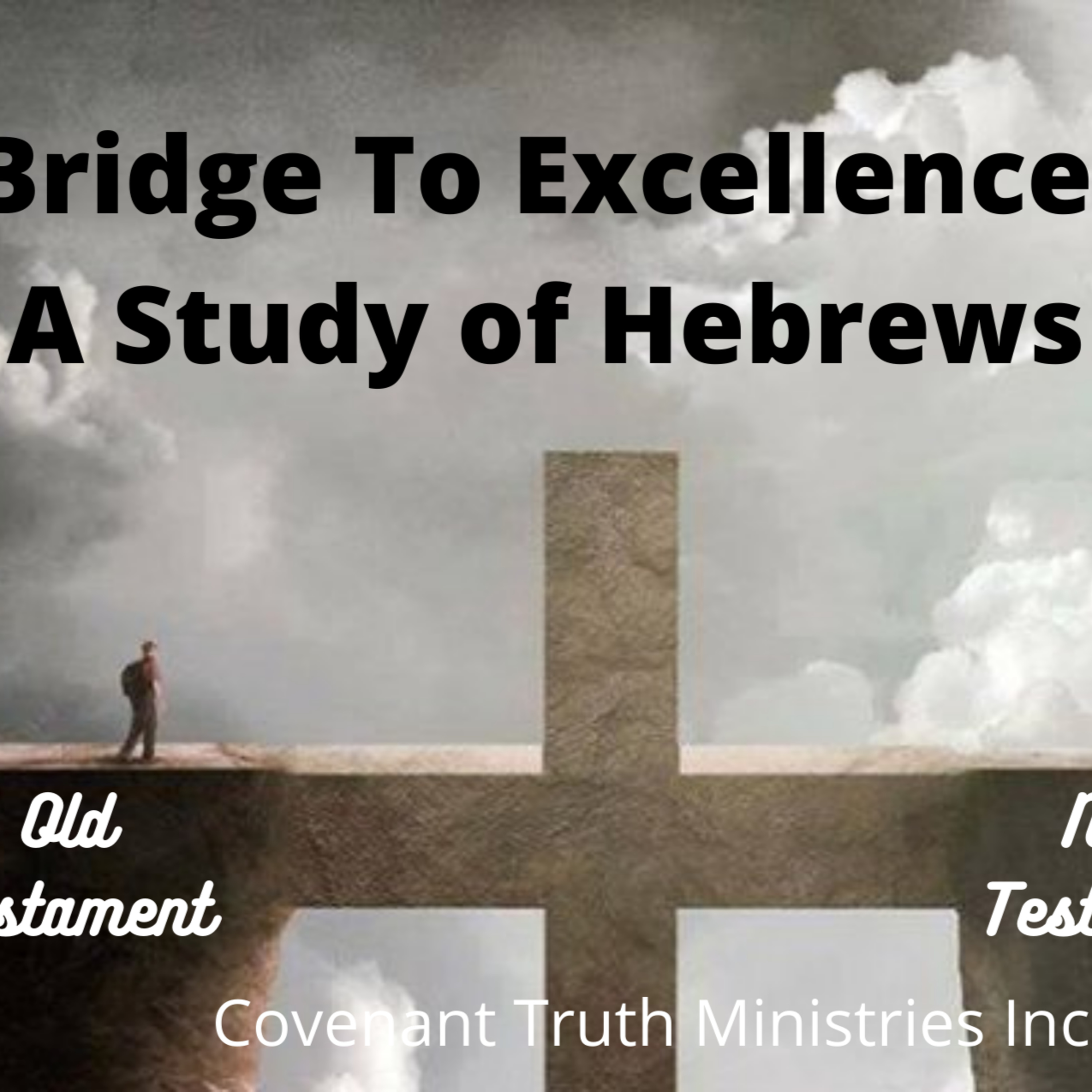 Bridge To Excellence - A Study of Hebrews - Lesson 20 - Running The Race episode artwork