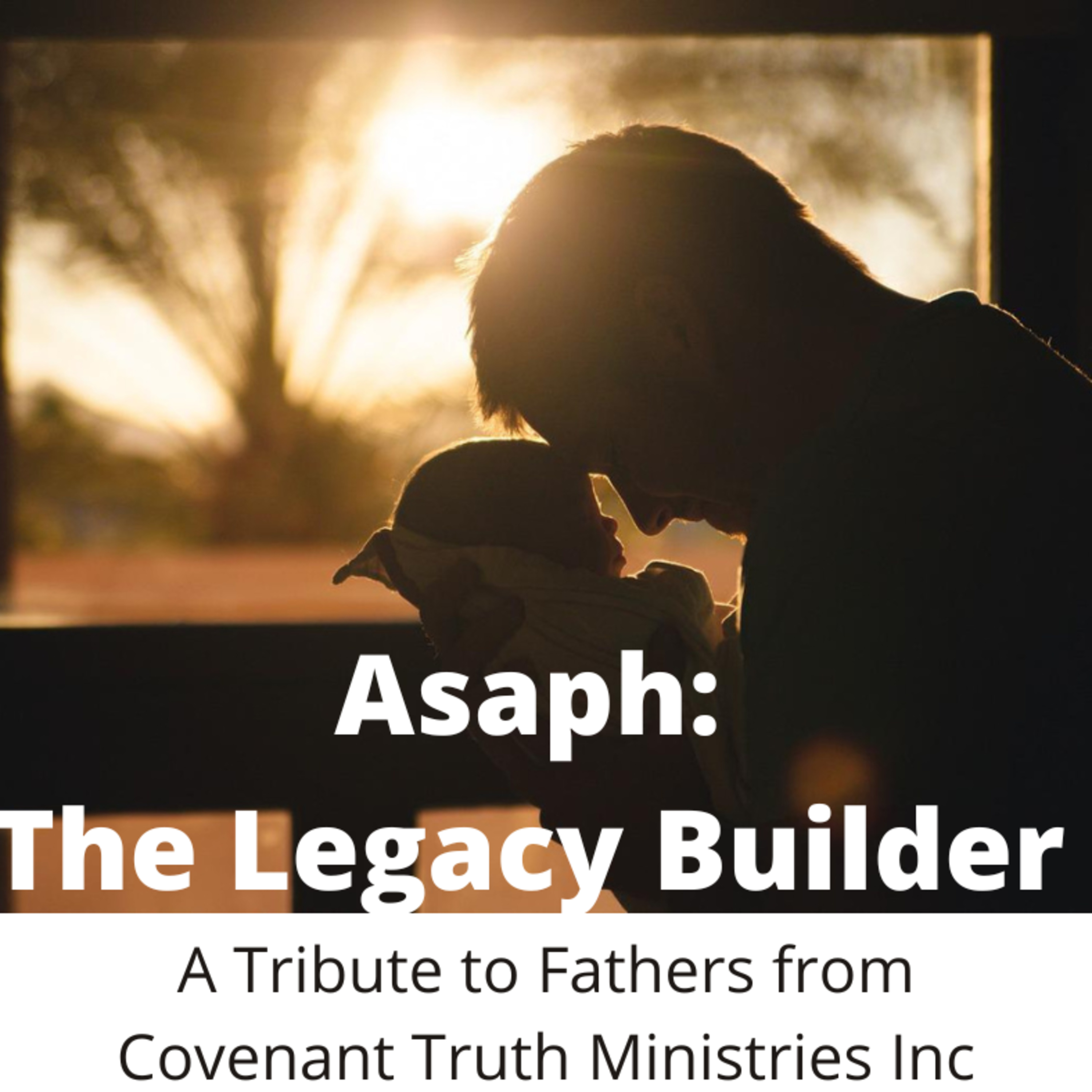 Asaph - The Legacy Builder - A Tribute to Fathers episode artwork