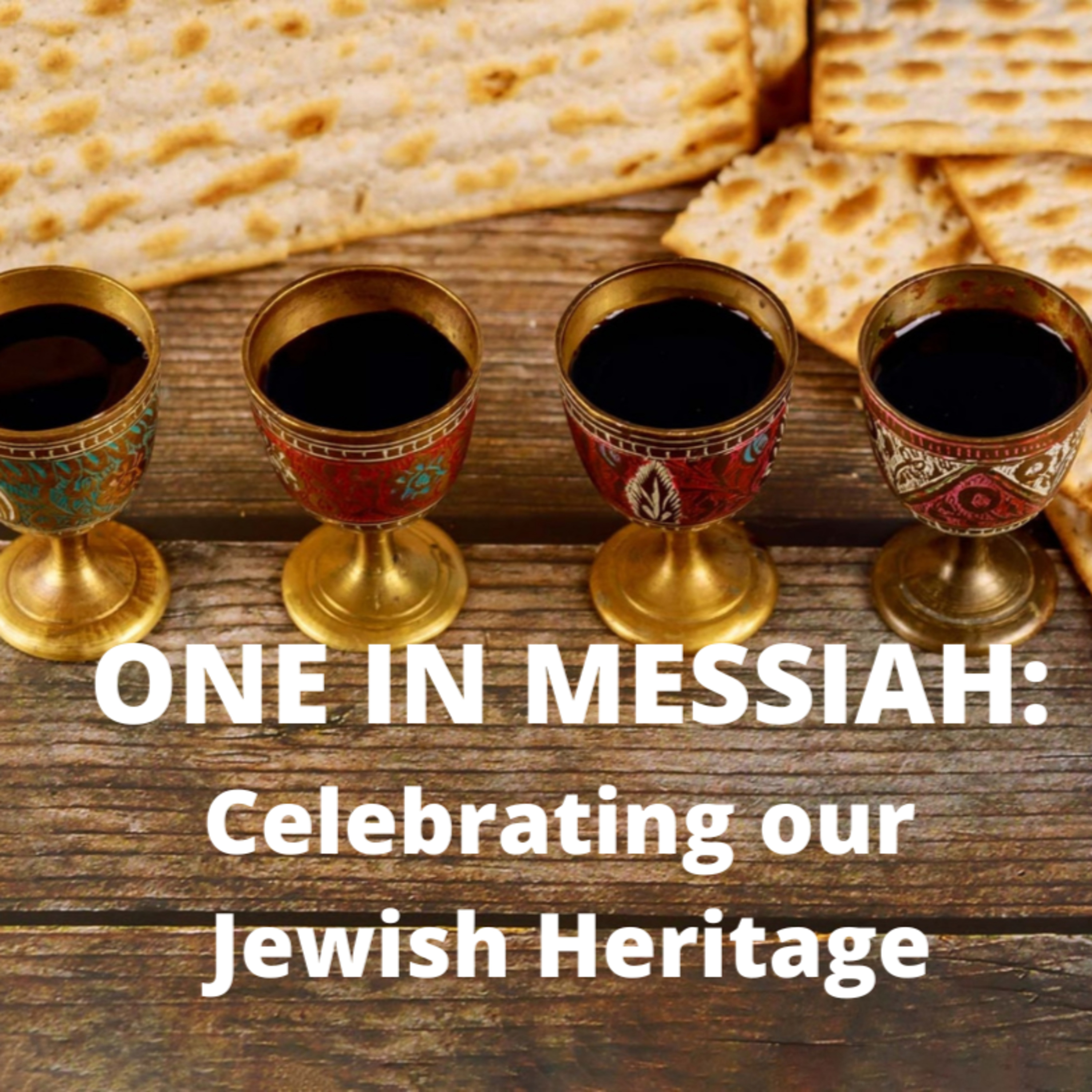 One in Messiah - Celebrating our Jewish Heritage - Lesson 3 - Myths and Miracles episode artwork
