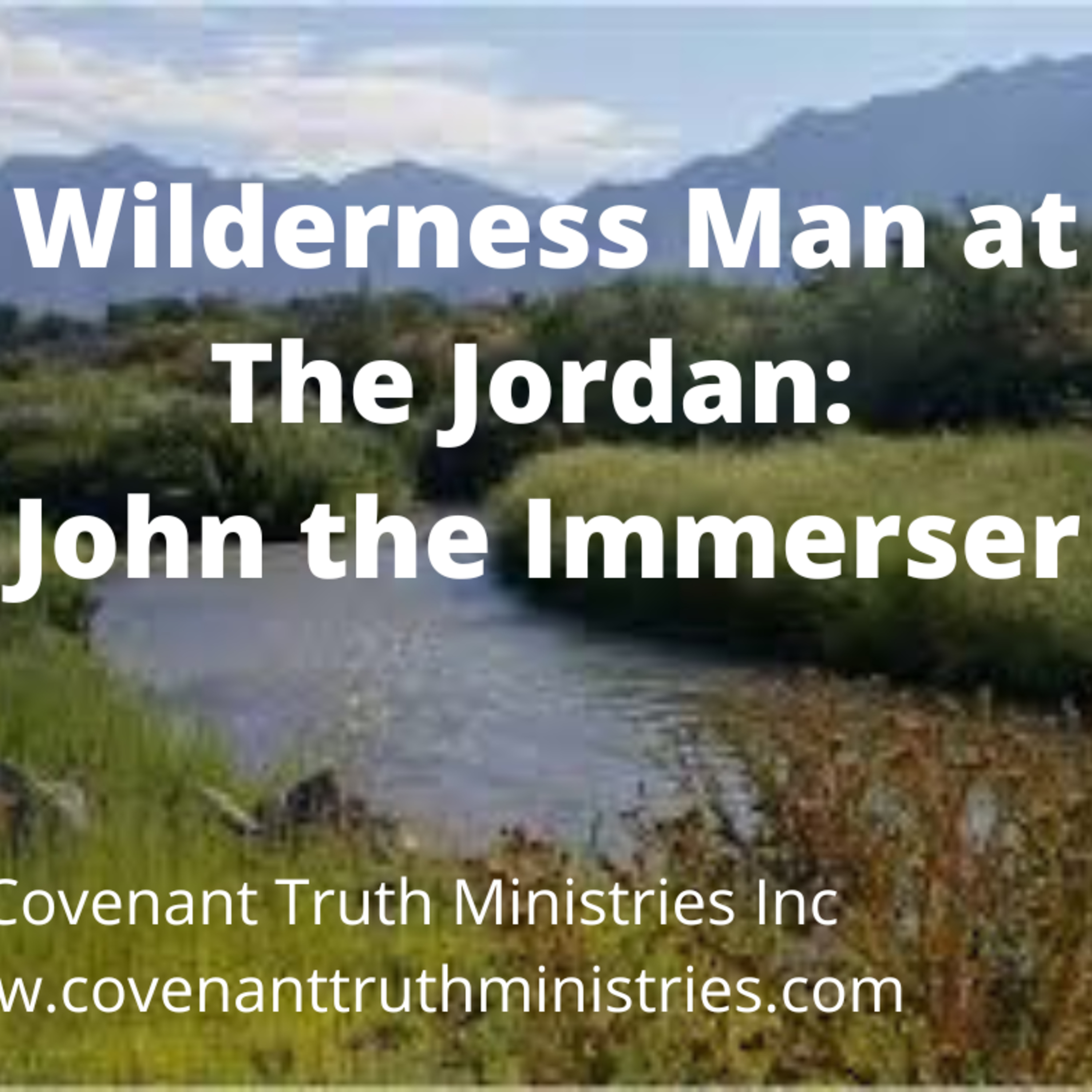 Wilderness Man at the Jordan - A Study of John the Immerser - Lesson 19 - Might episode artwork