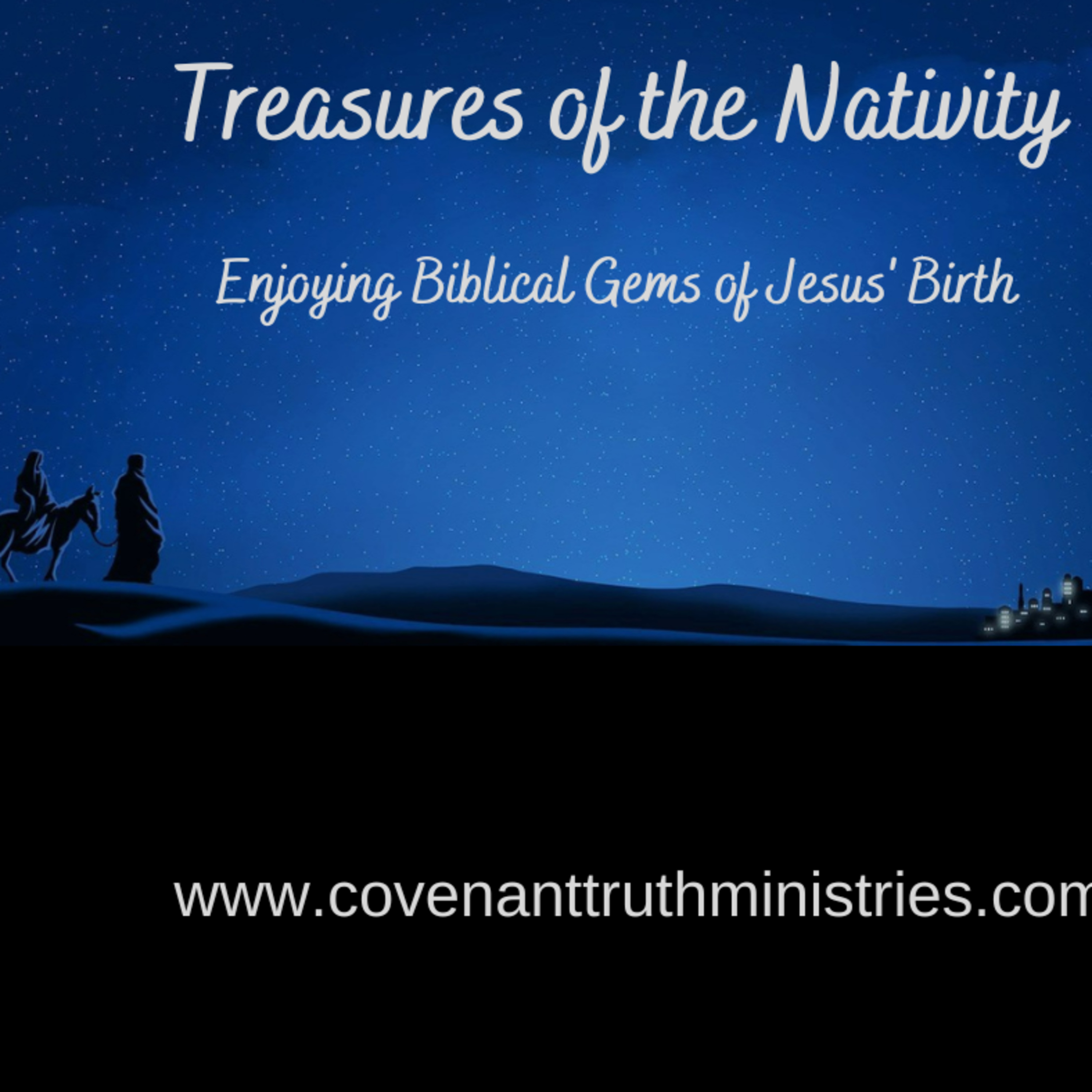 Treasures of the Nativity - Enjoying Biblical Gems of Jesus' Birth - Lesson 7 - Movement Toward the Time episode artwork