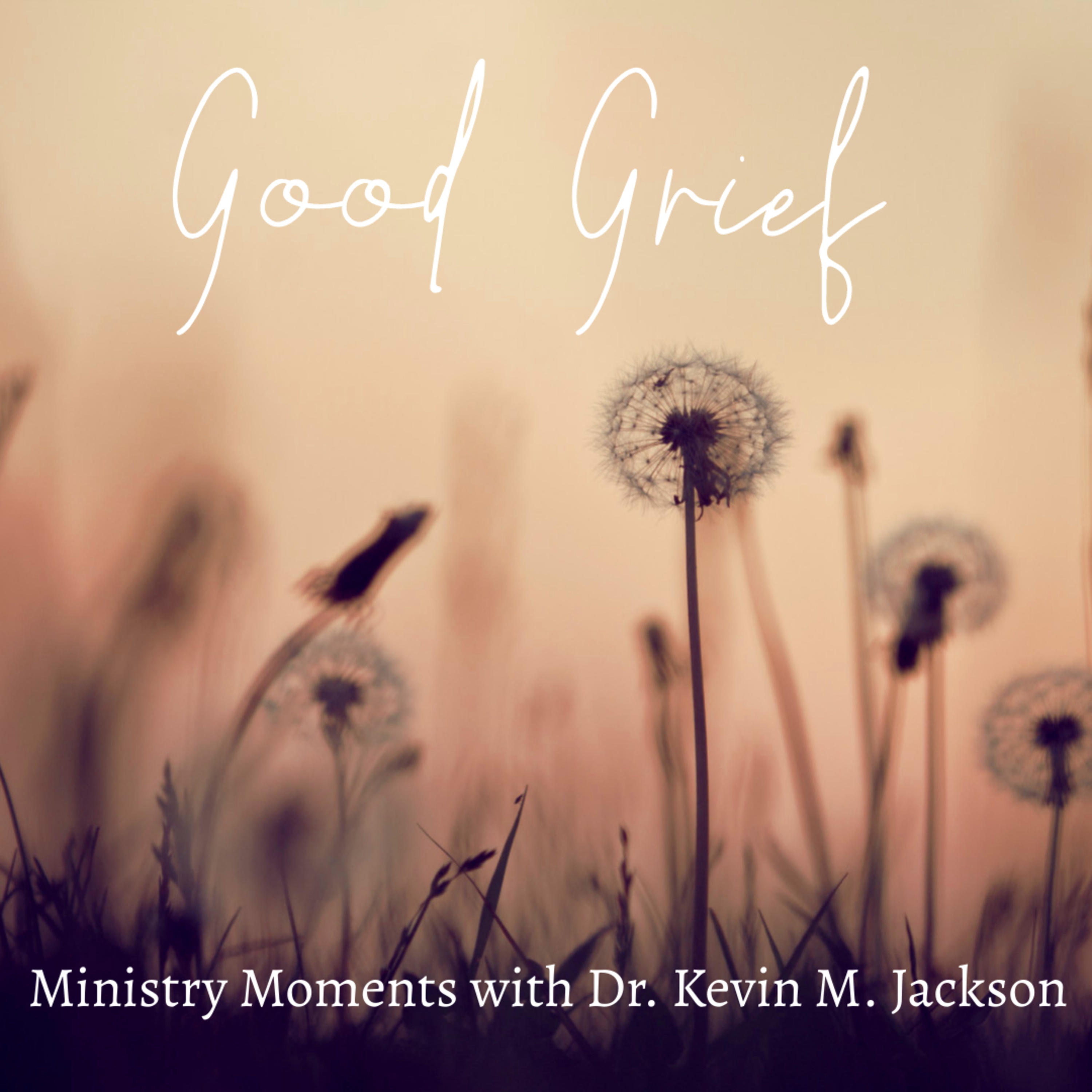 Ministry Moments with Dr. Kevin M. Jackson