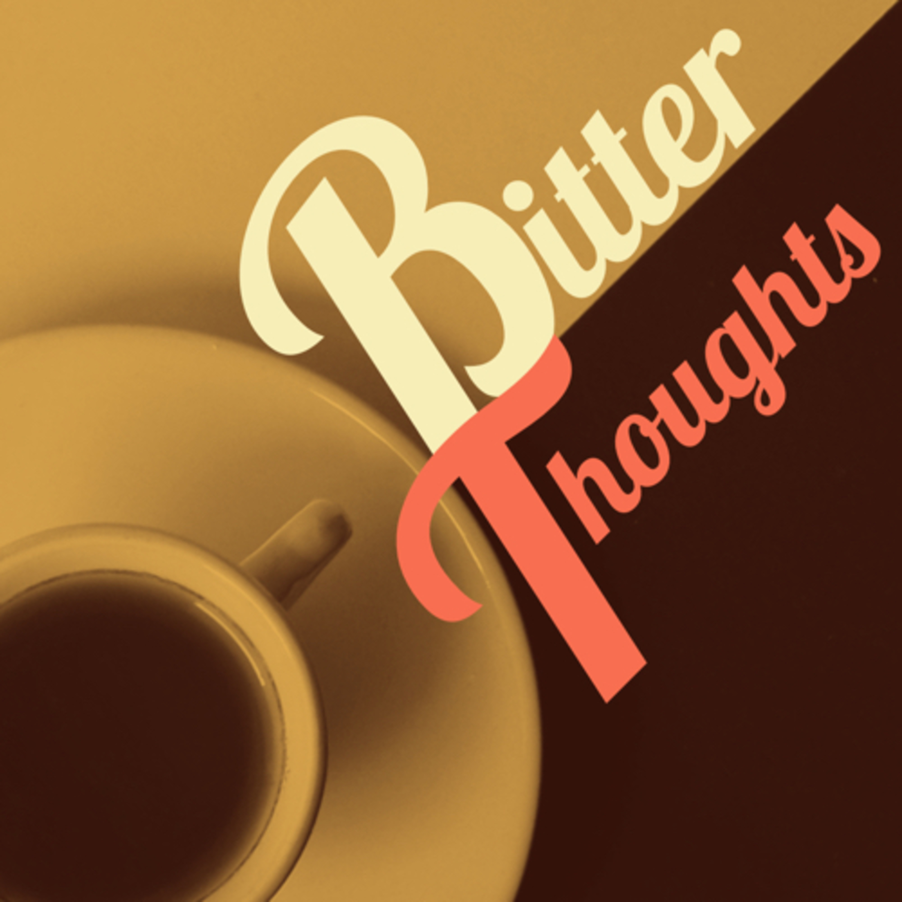 Bitter Thoughts