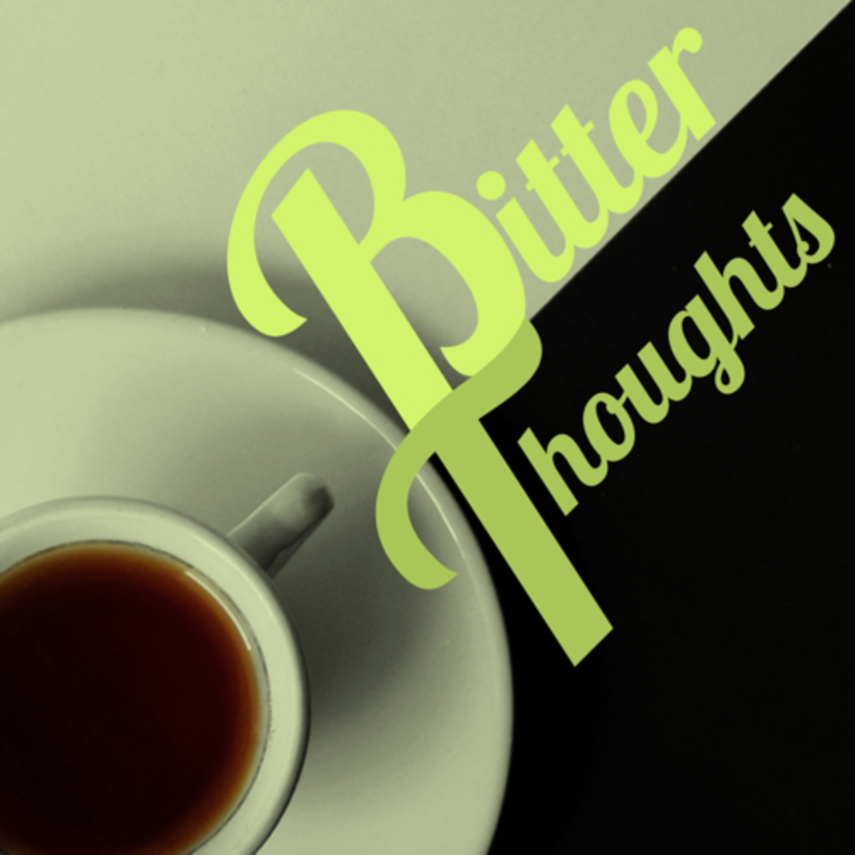 Bitter Thoughts