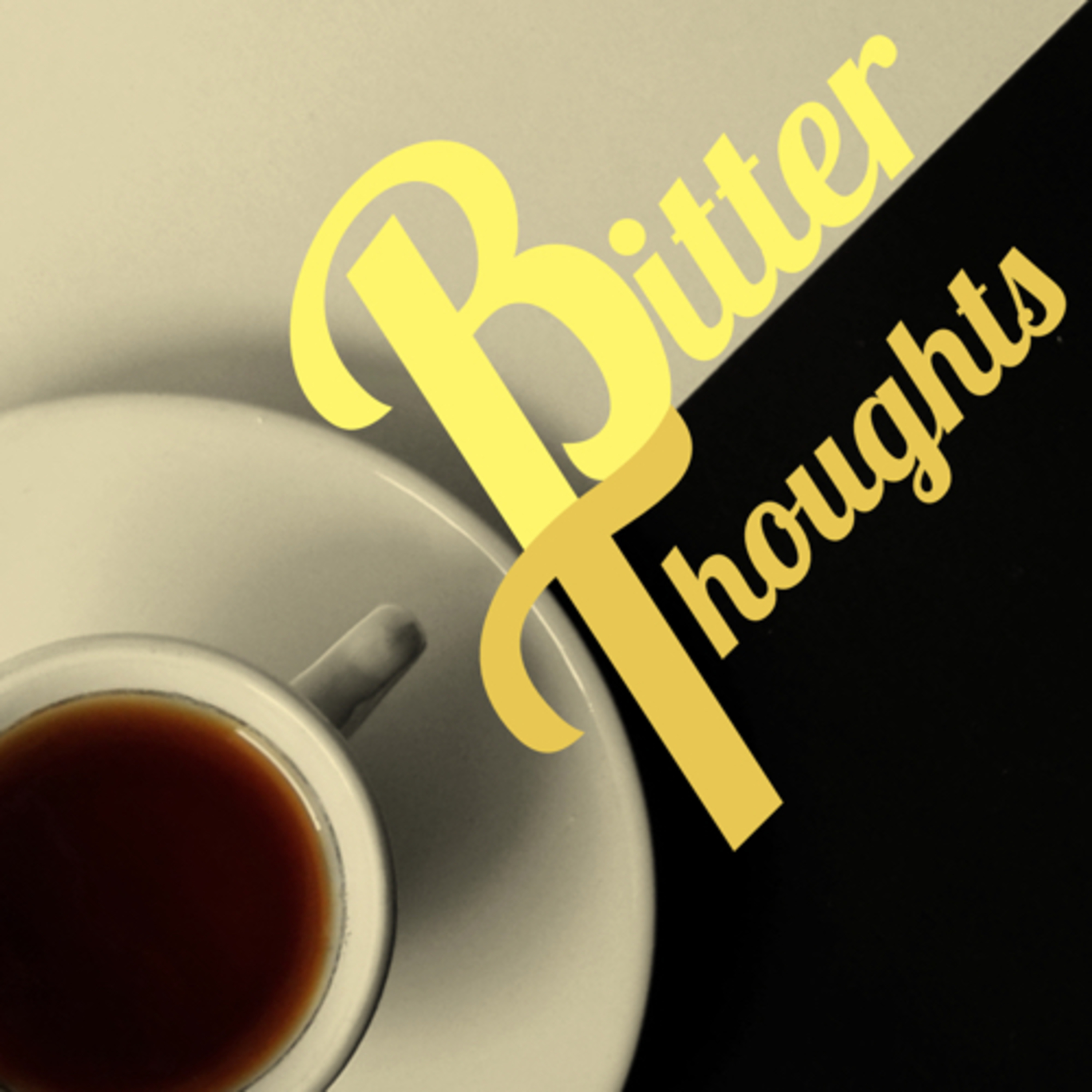 Bitter Thoughts