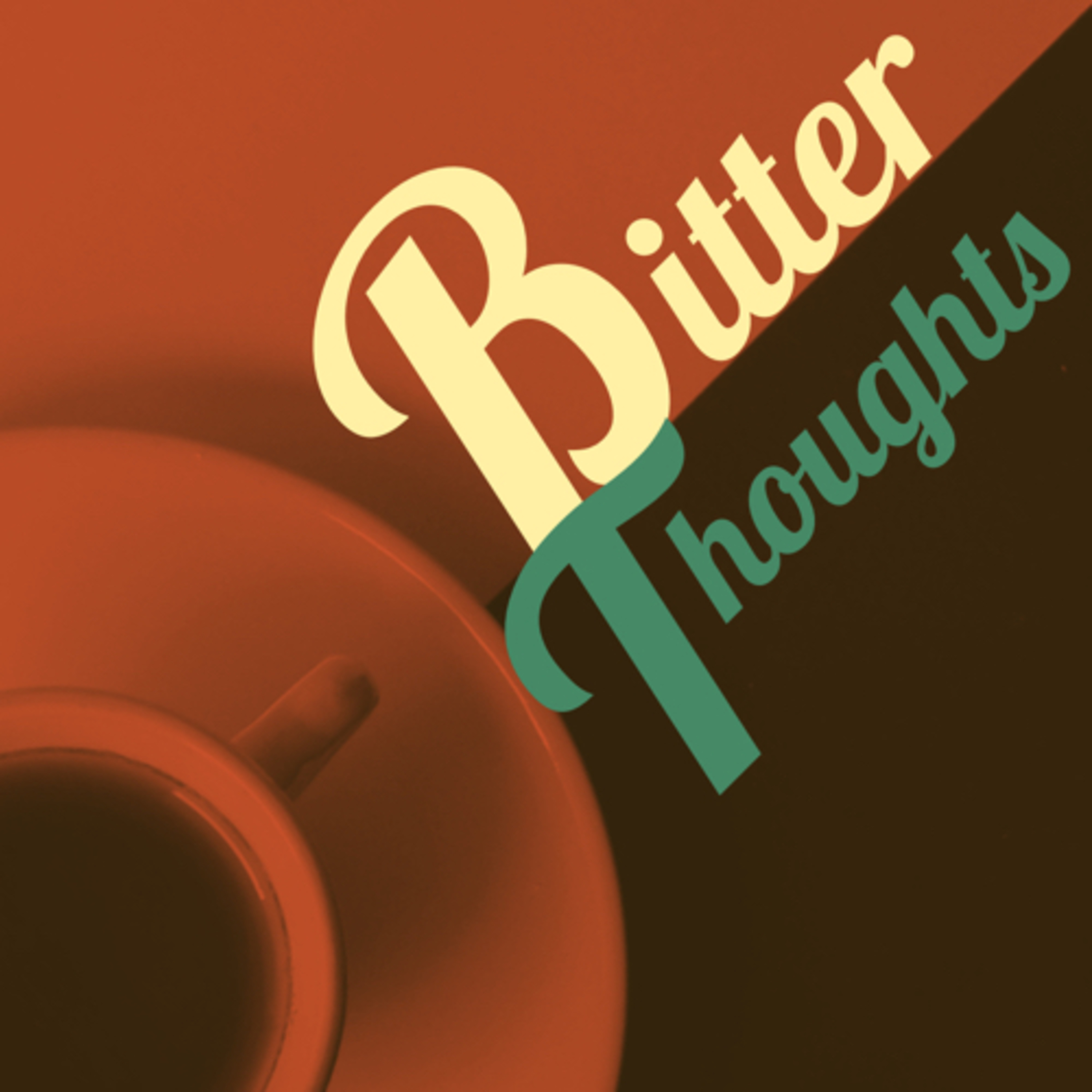 Bitter Thoughts