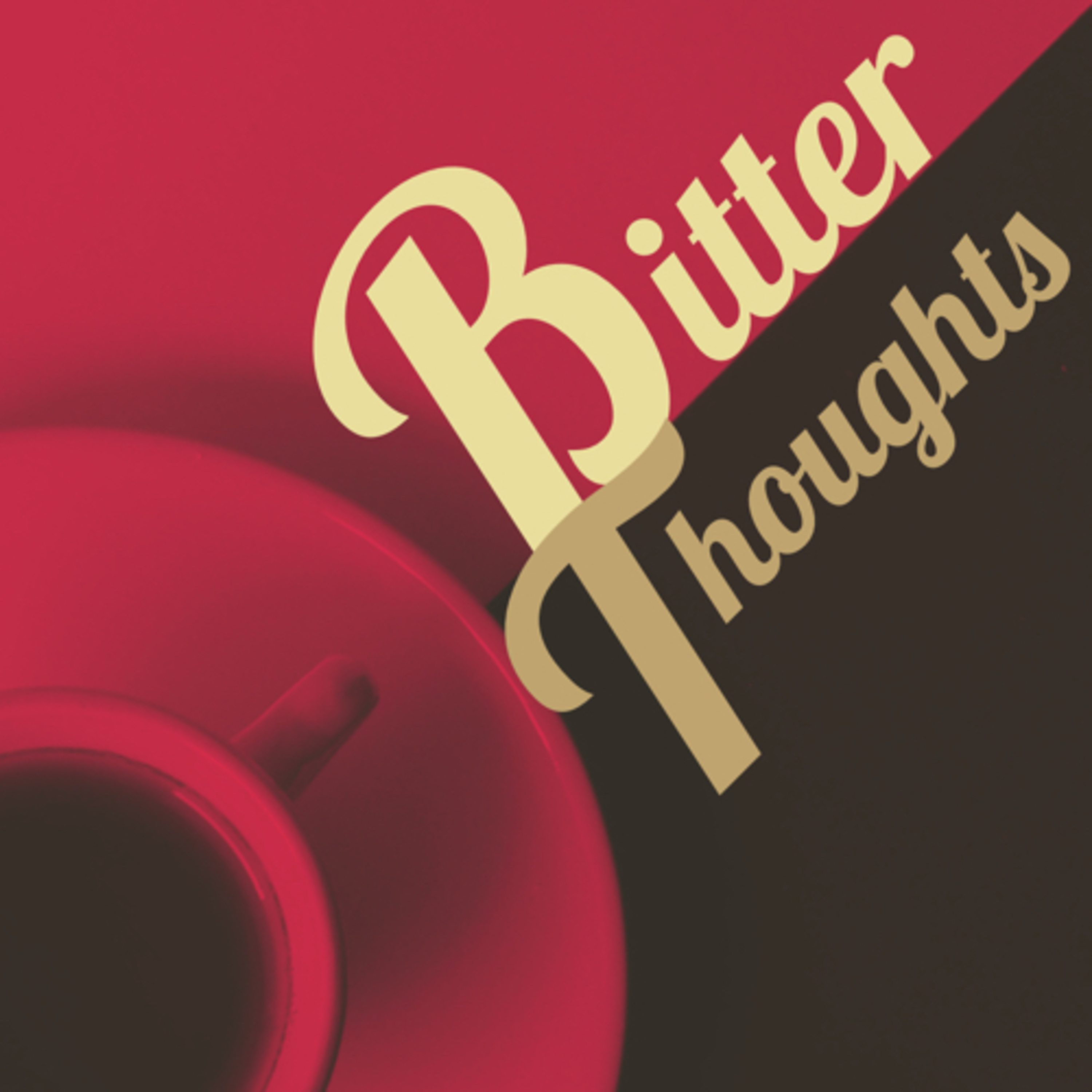 Bitter Thoughts