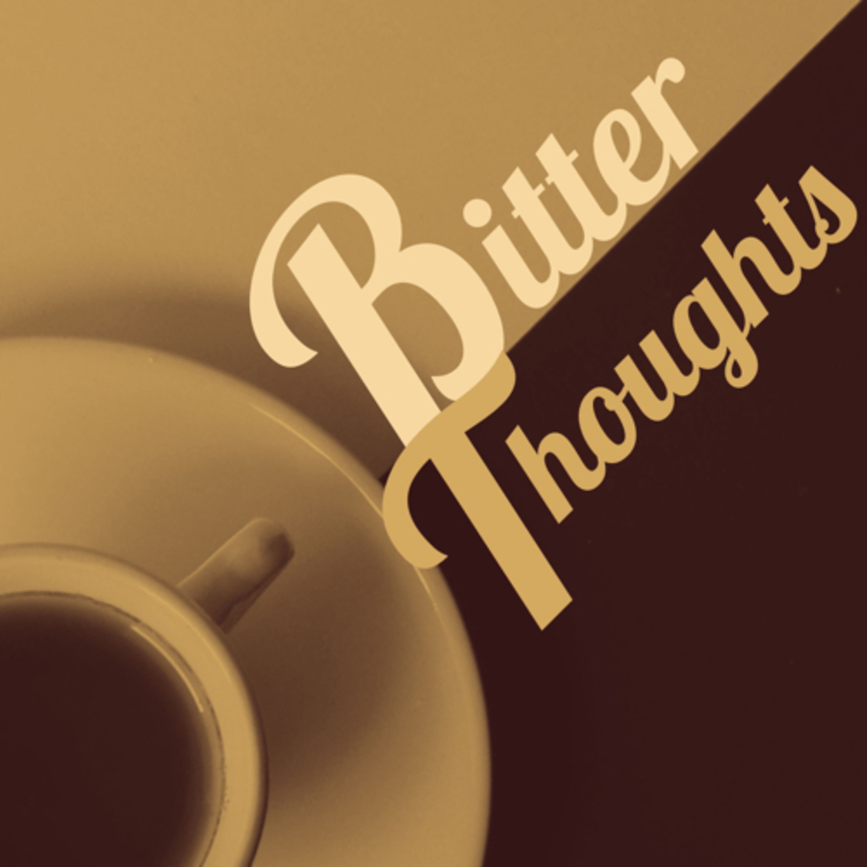 Bitter Thoughts