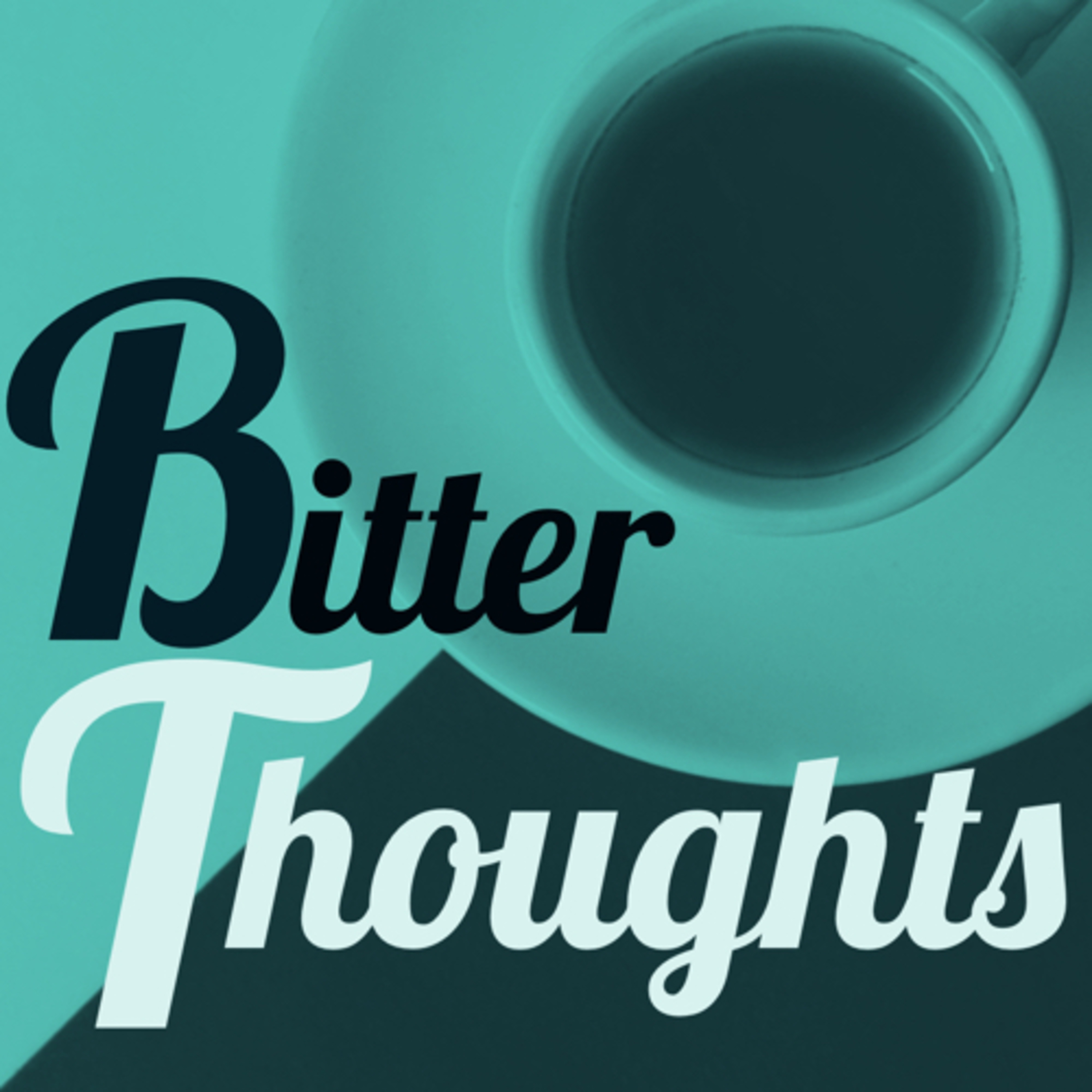 Bitter Thoughts