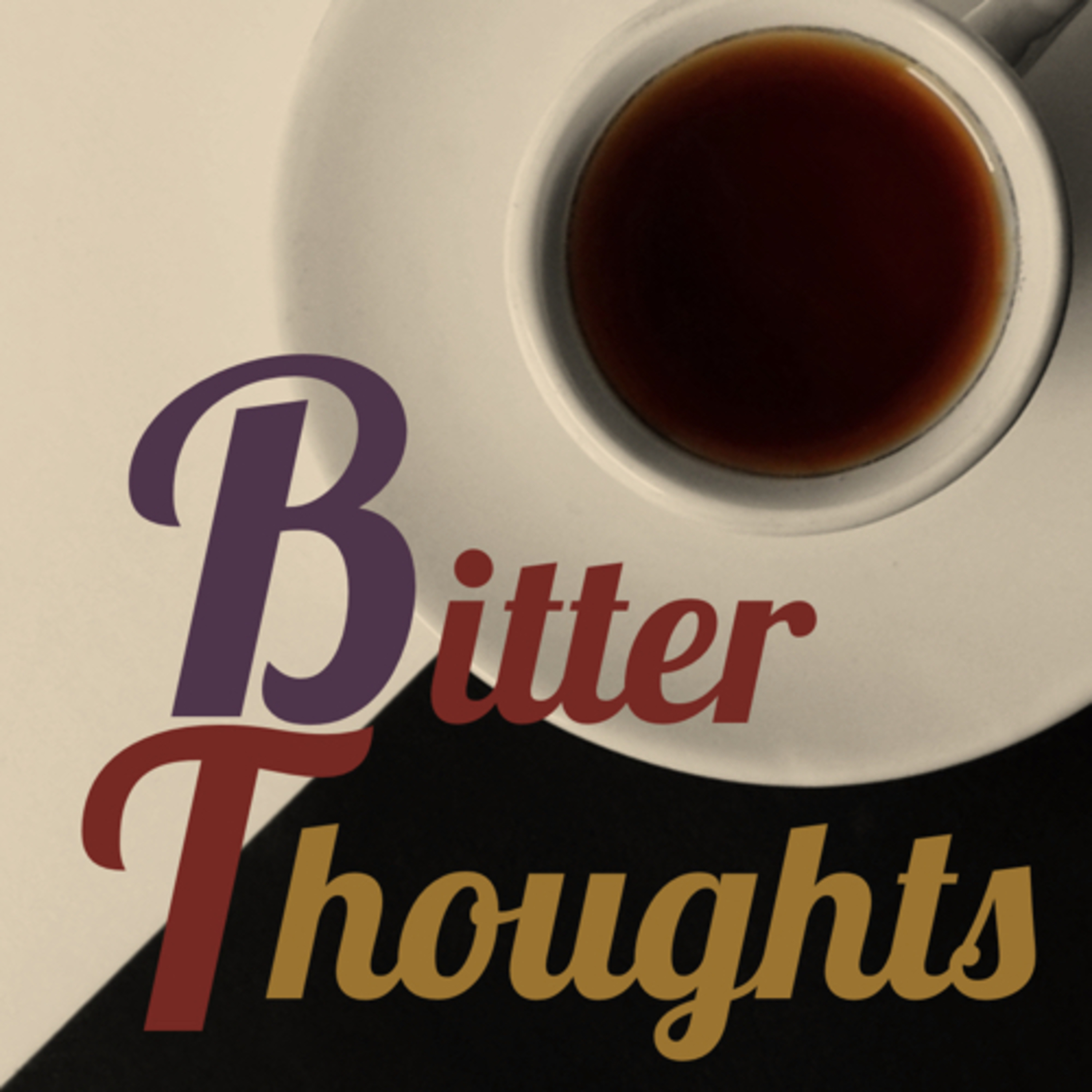 Bitter Thoughts